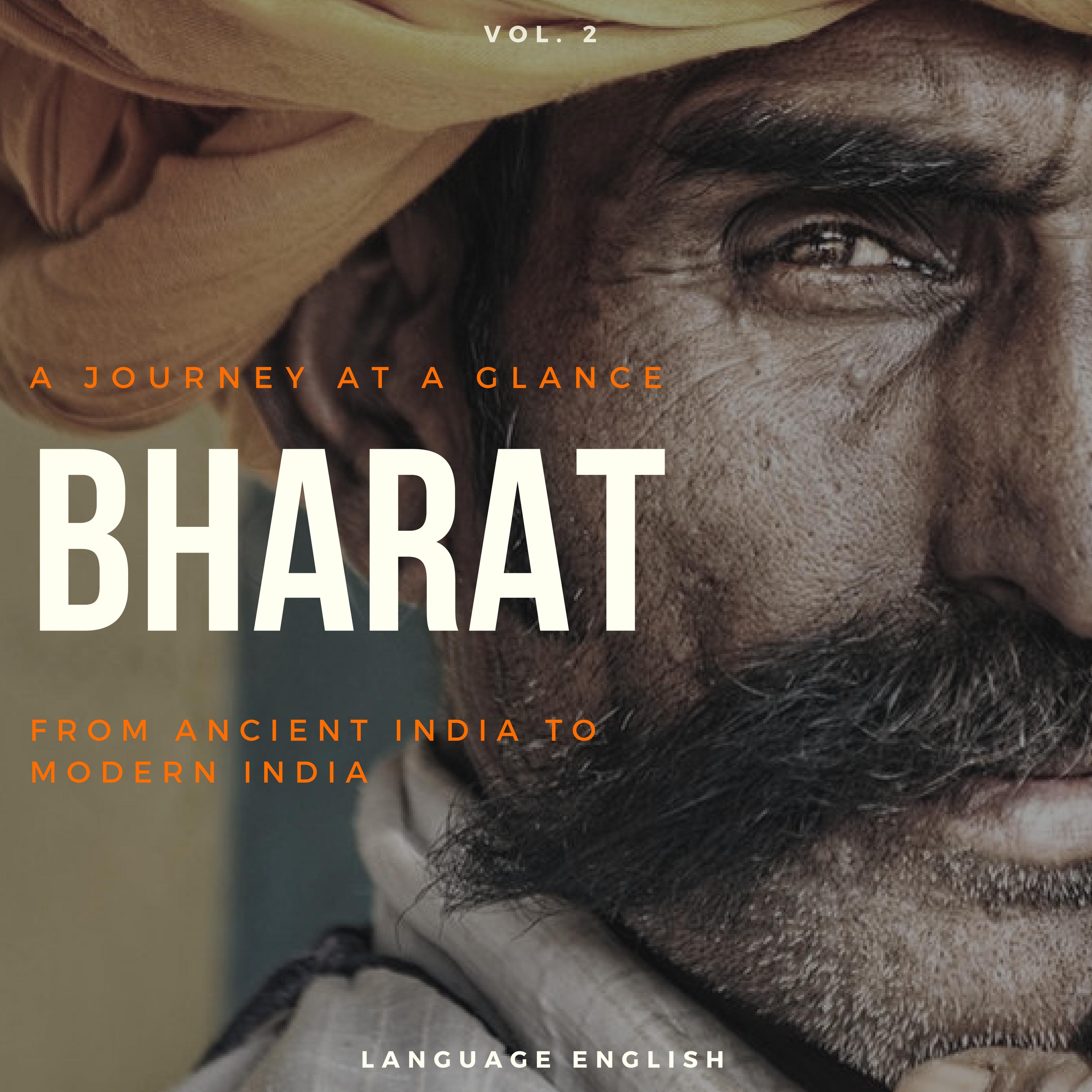 Bharat - A Journey At A Glance From Ancient India To Modern India, Vol. 2 (Language English)