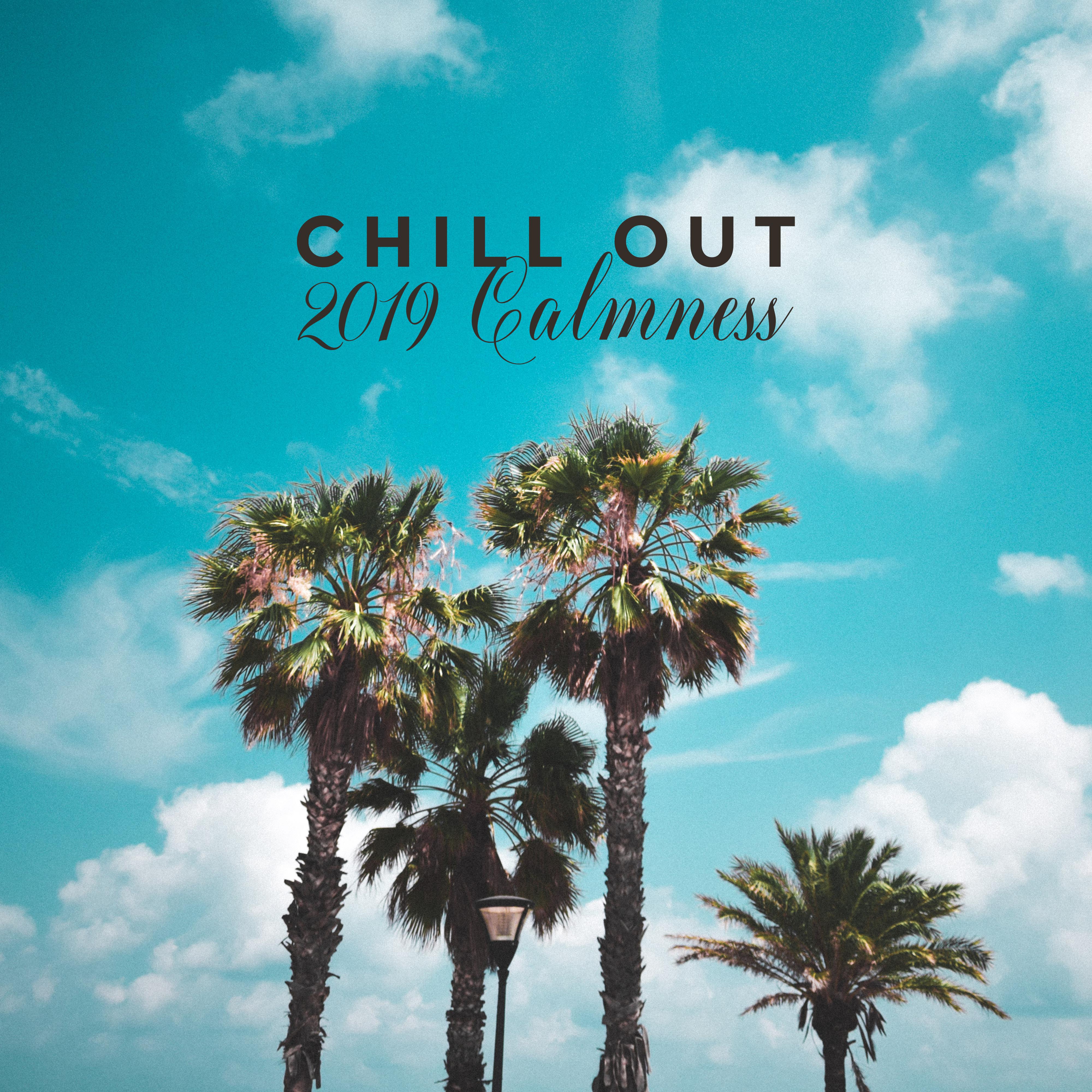 Chill Out 2019 Calmness – Deep Relax, Deep Chill, Deep Rest