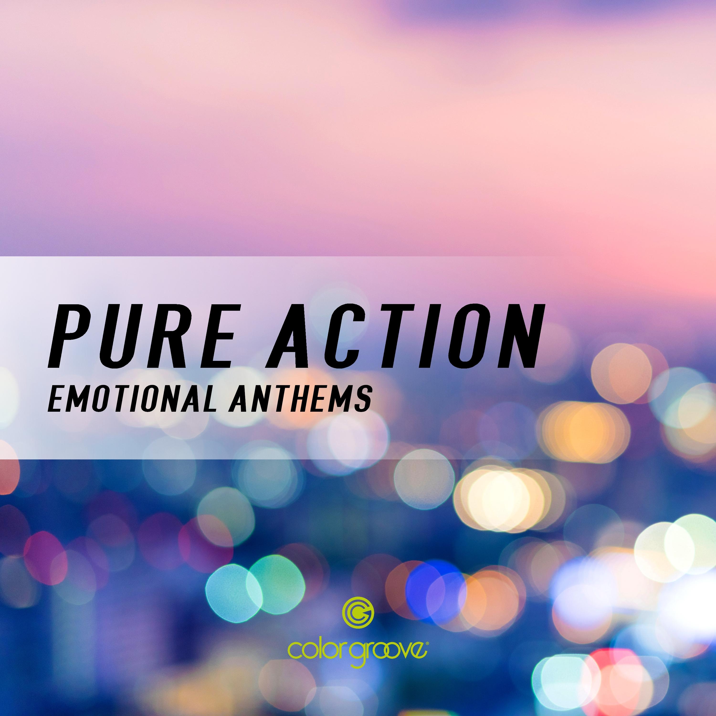 Pure Action (Emotional Anthems)