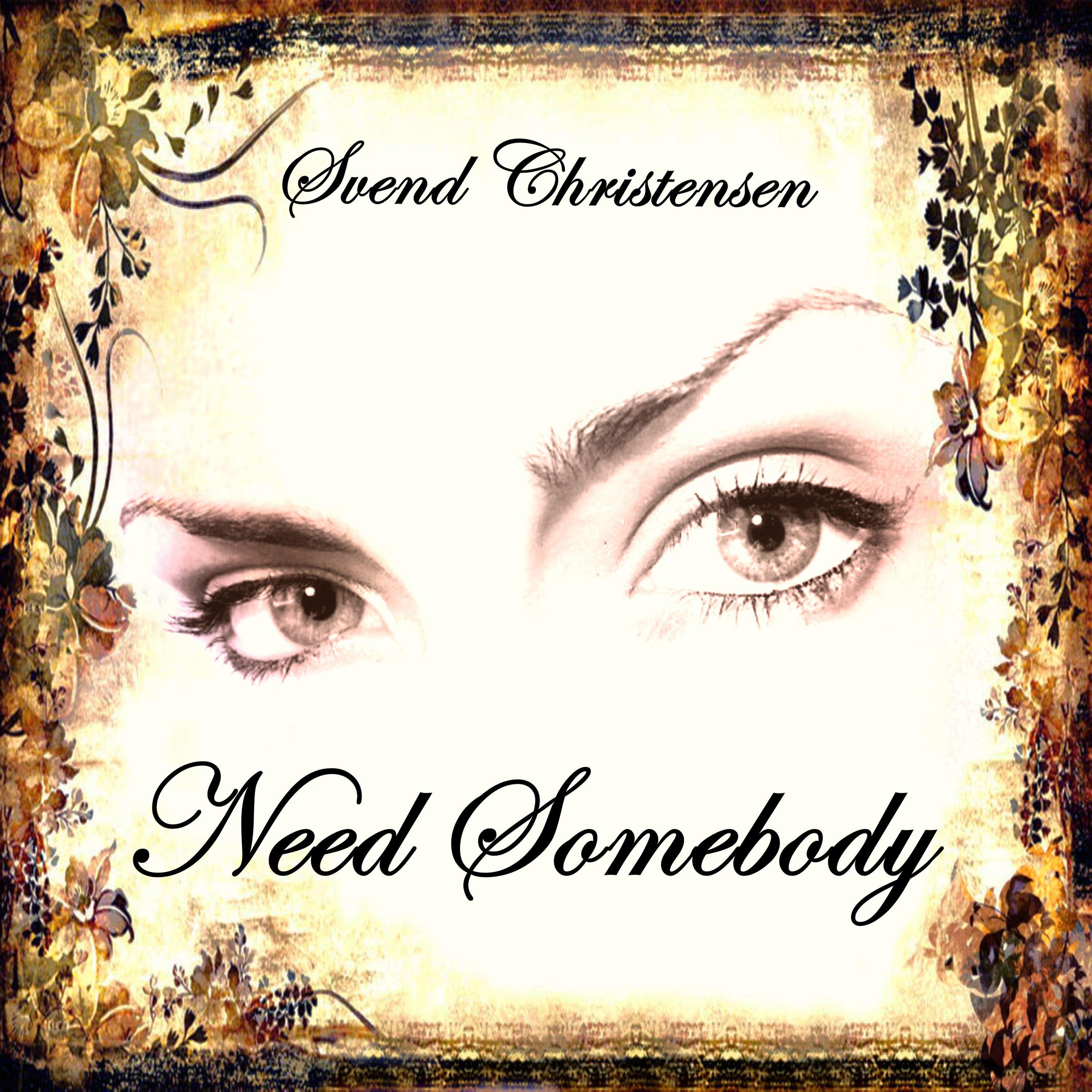 Need Somebody