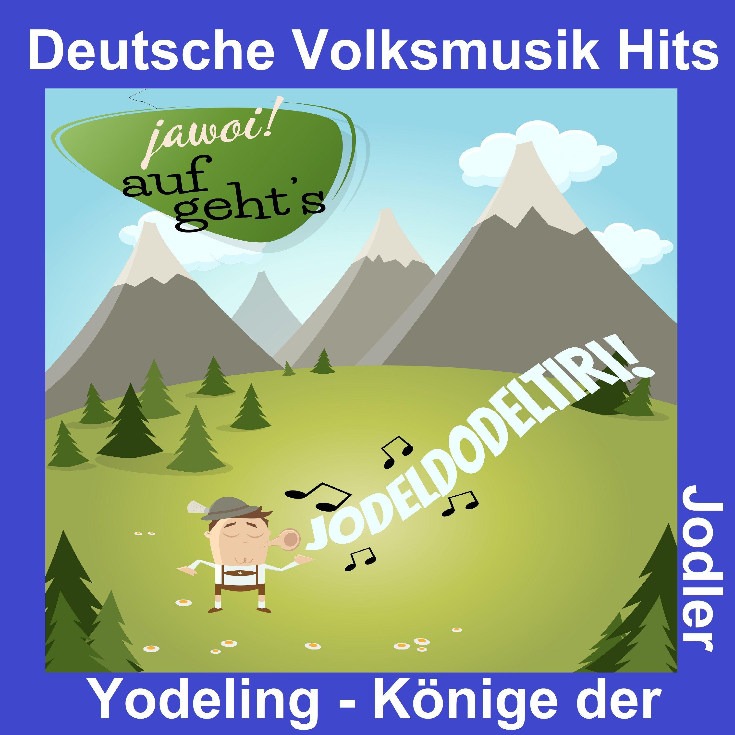 Deutsche Volksmusik Hits: Yodeling - Könige der Jodler