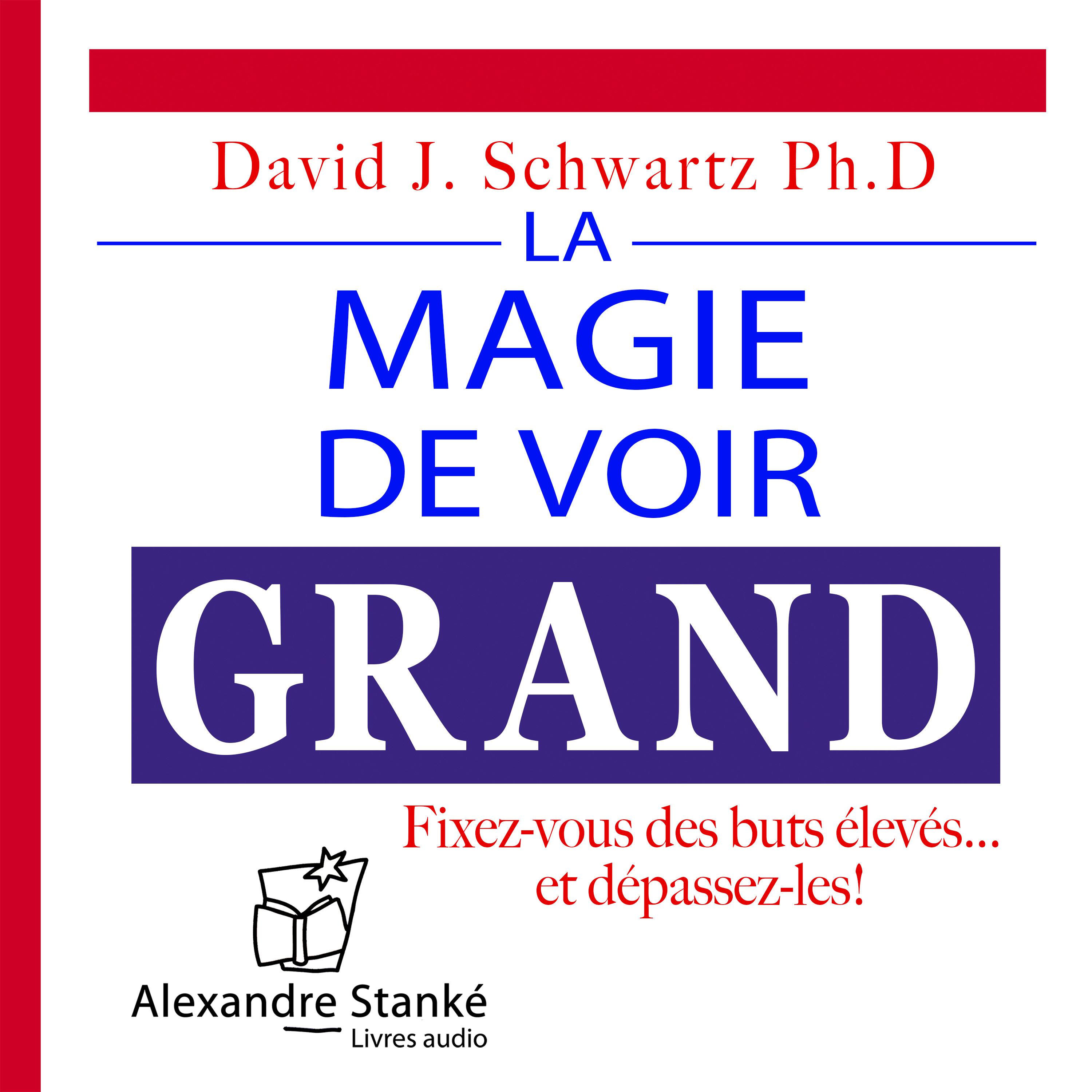 La magie de voir grand