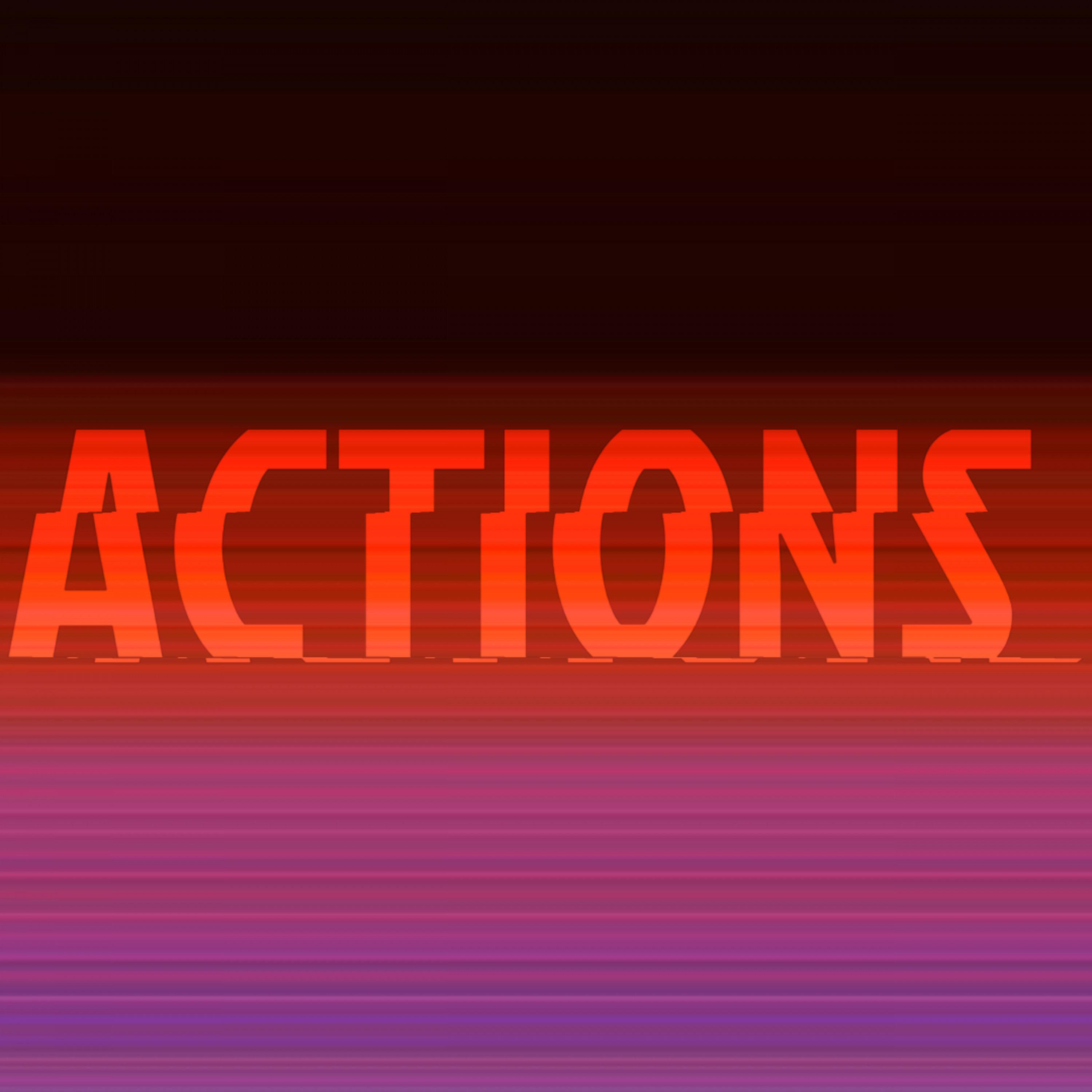 Actions