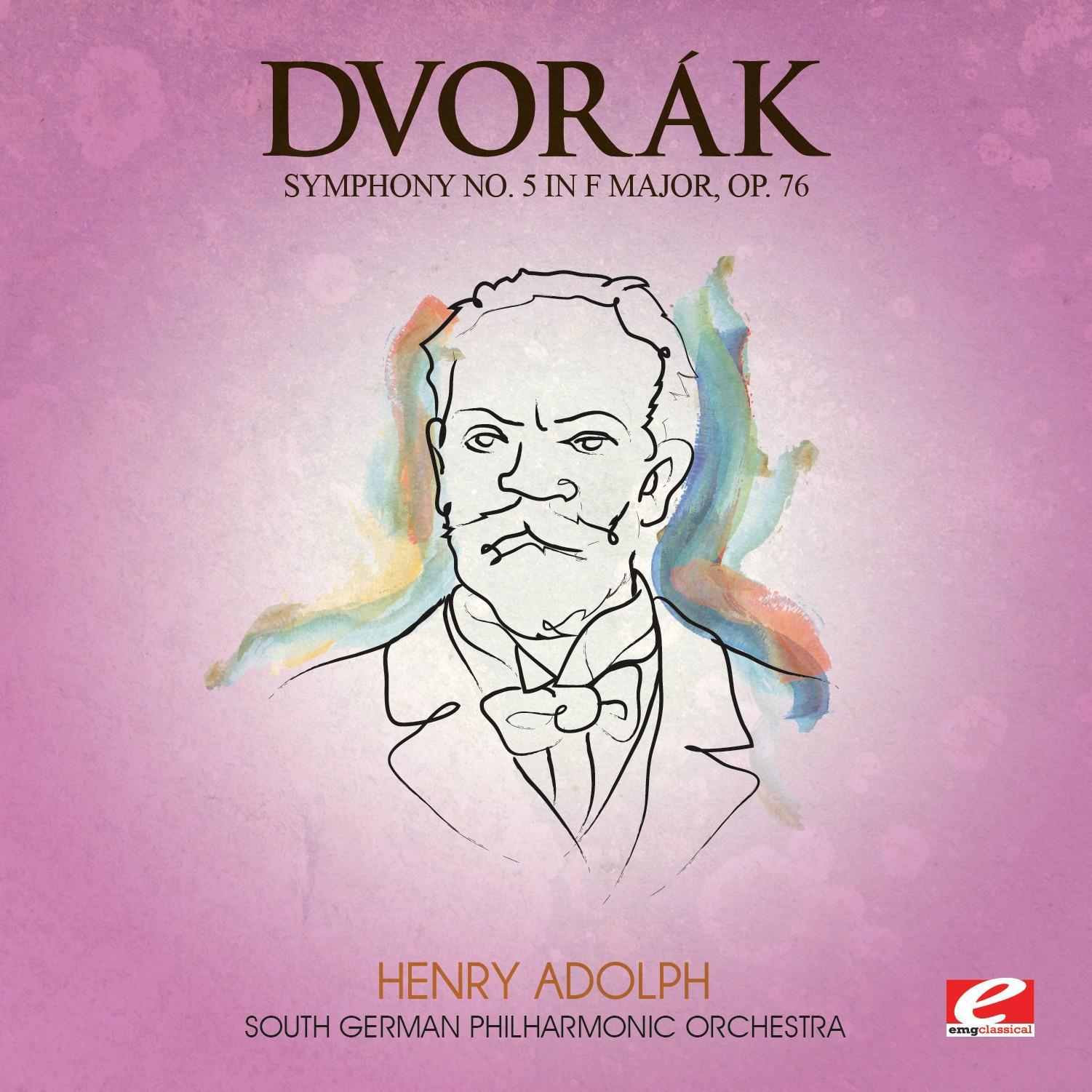 Dvorák: Symphony No. 5 in F Major, Op. 76, B. 54 (Digitally Remastered)