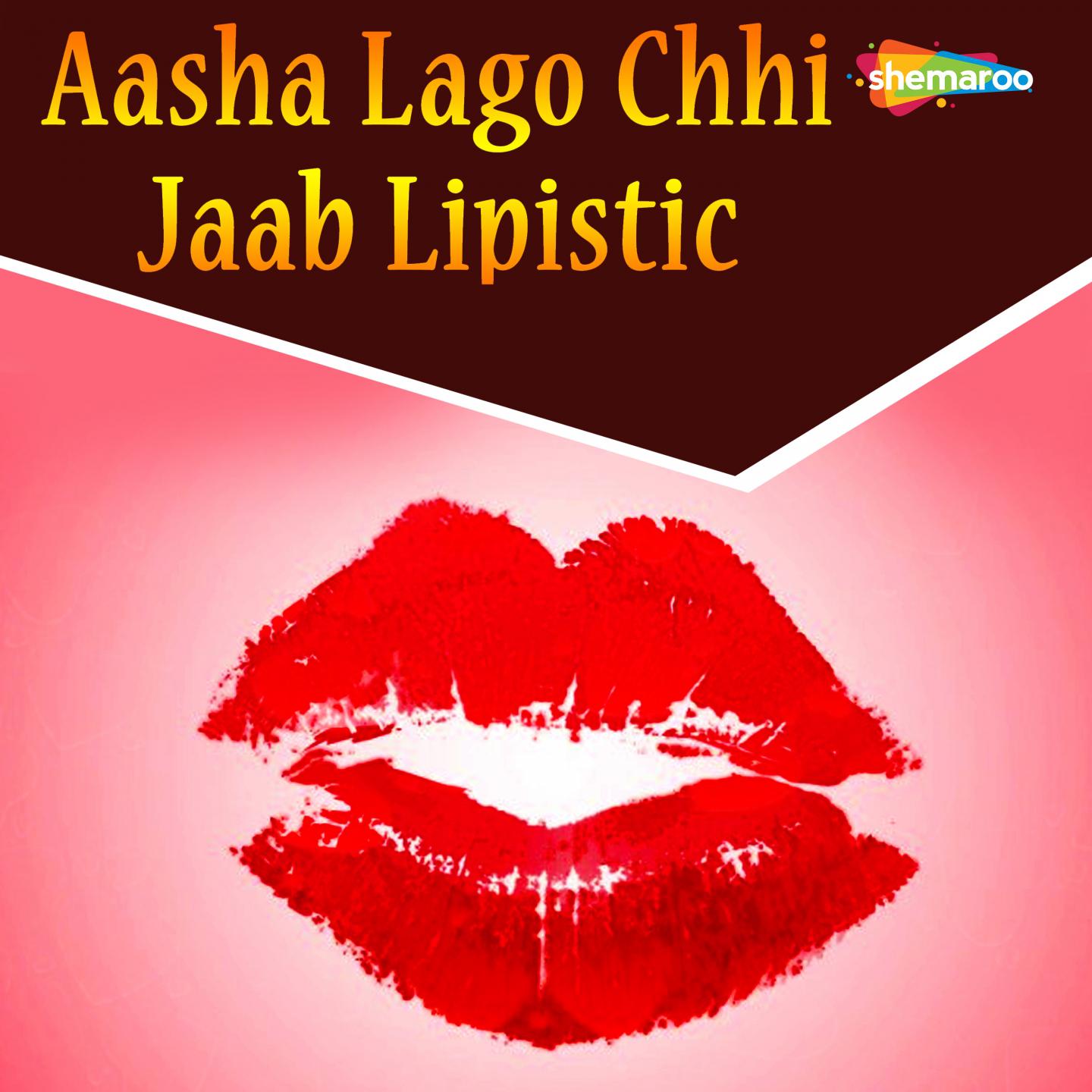 Aasha Lago Chhi Jaab Lipistic