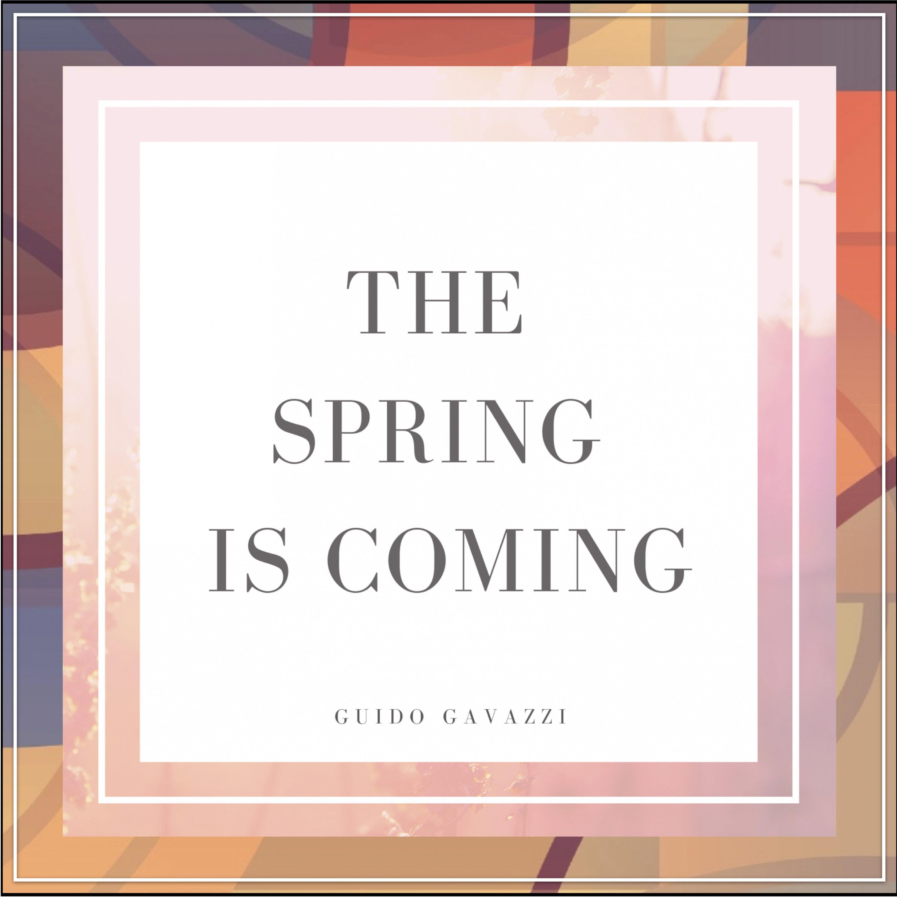 The Spring Is Coming