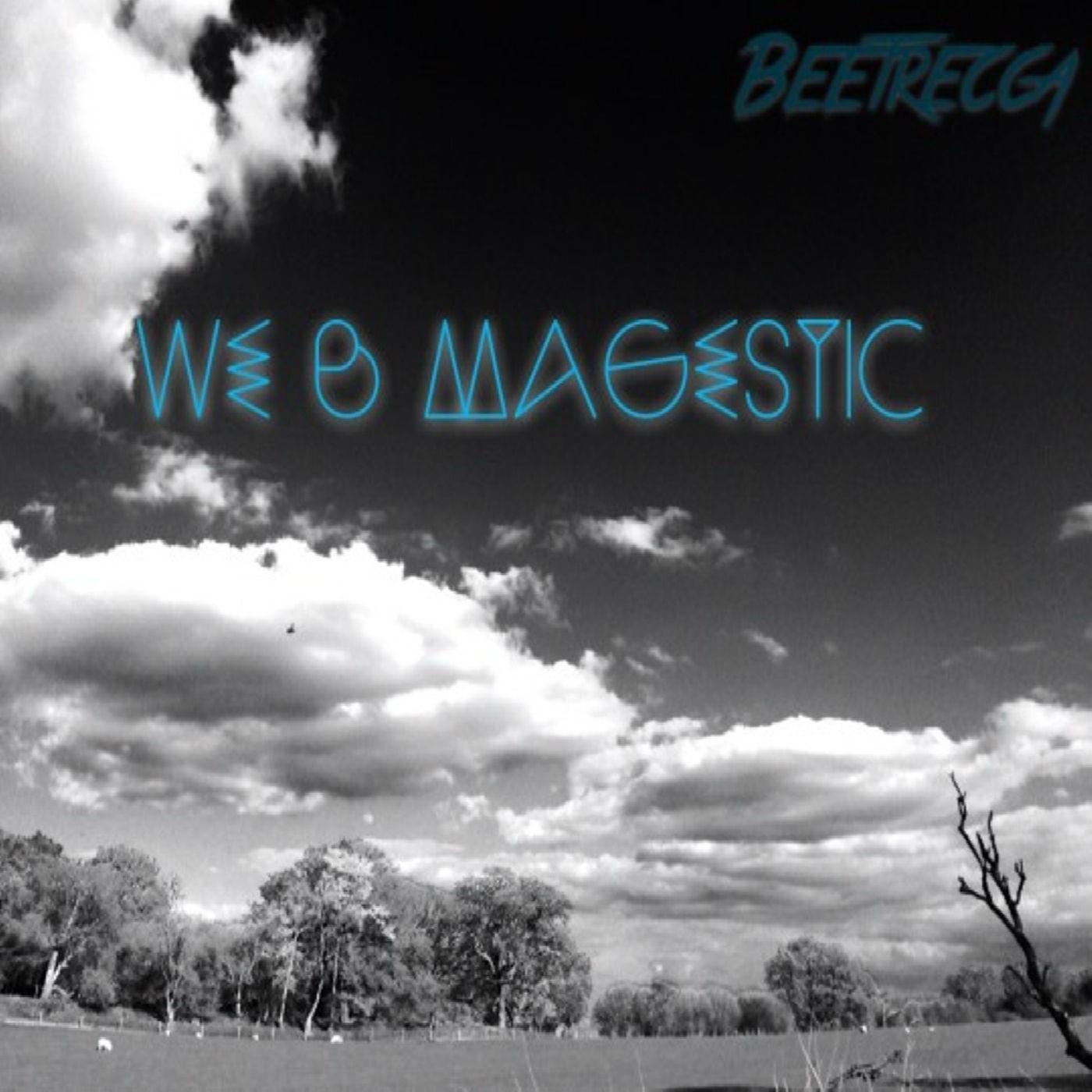 We Be Magestic