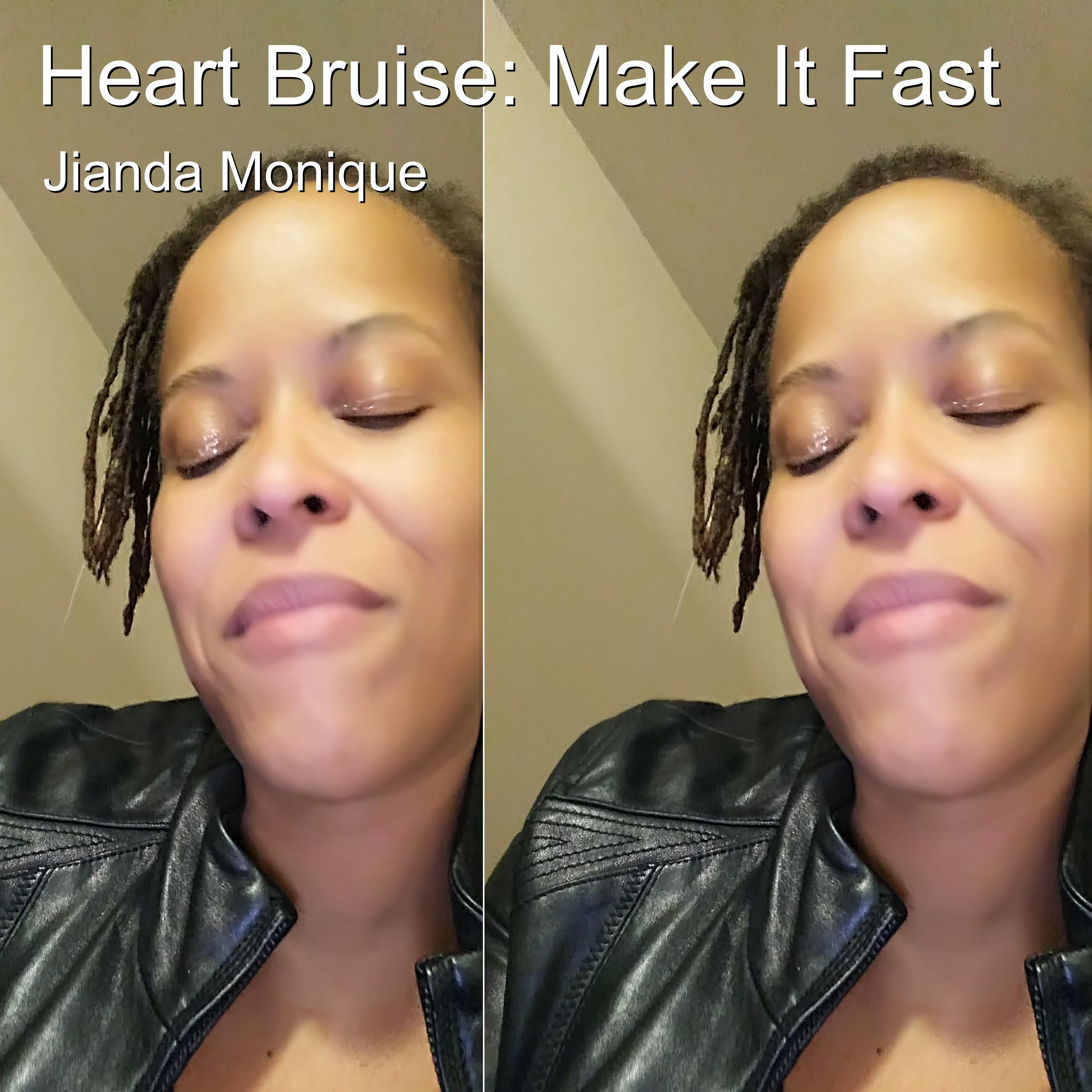 Heart Bruise: Make It Fast