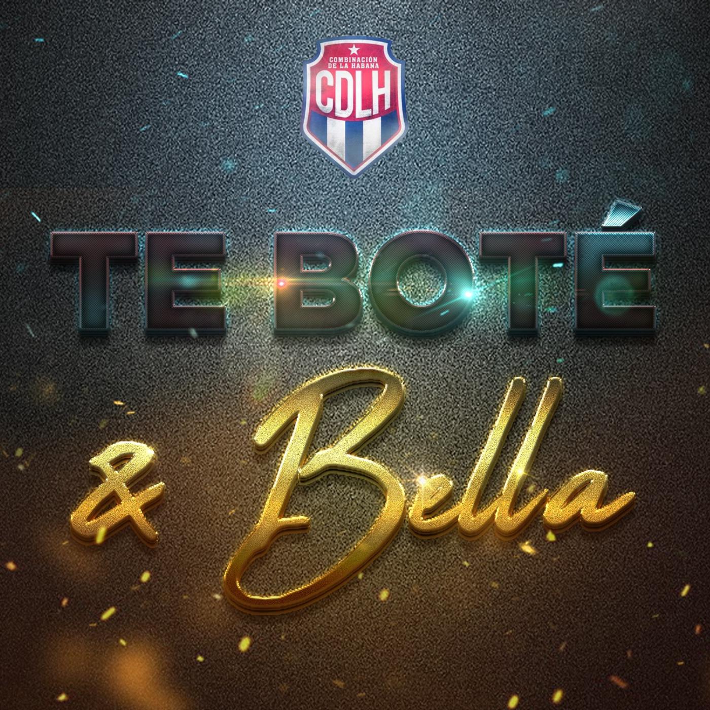 Te Boté y Bella