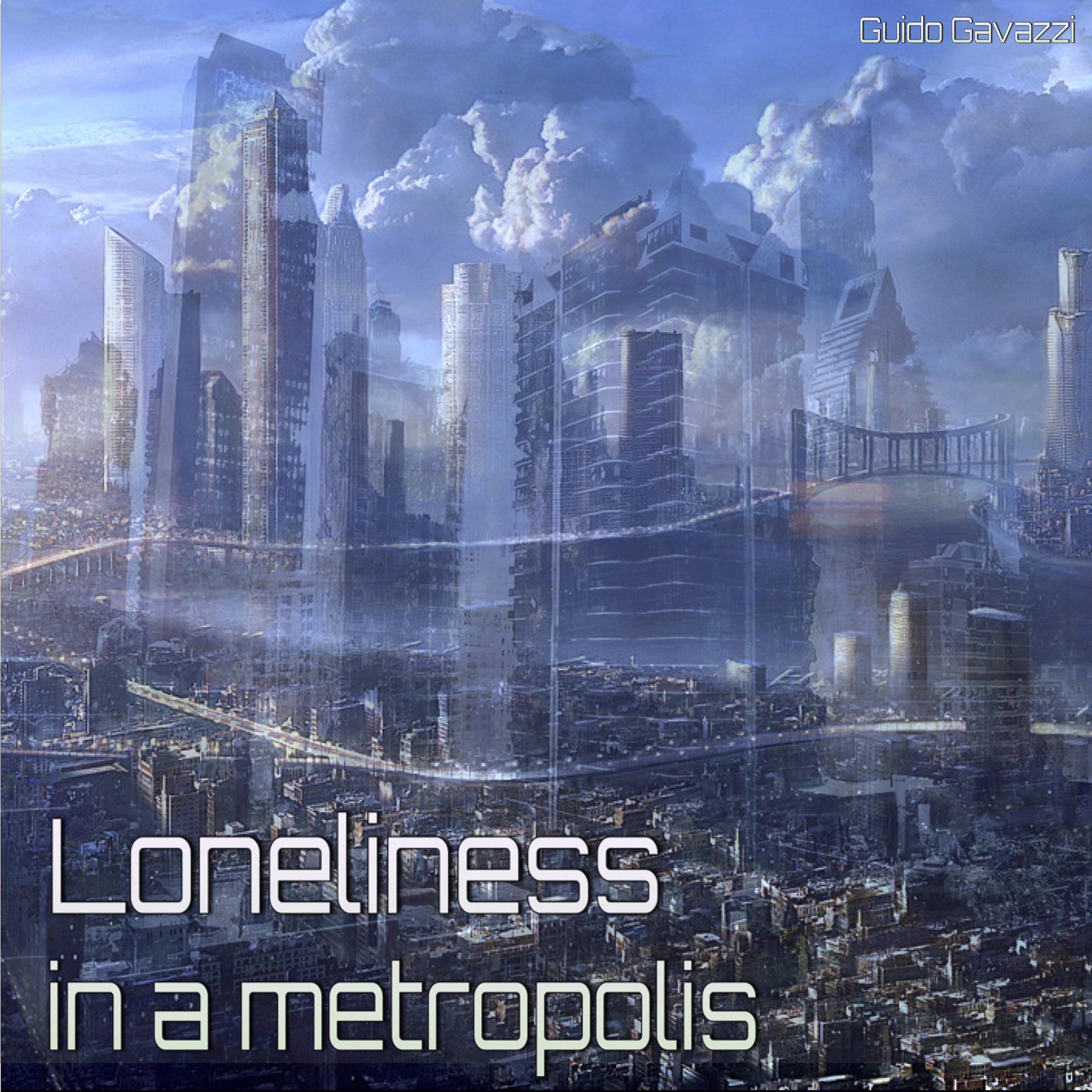 Loneliness In A Metropolis