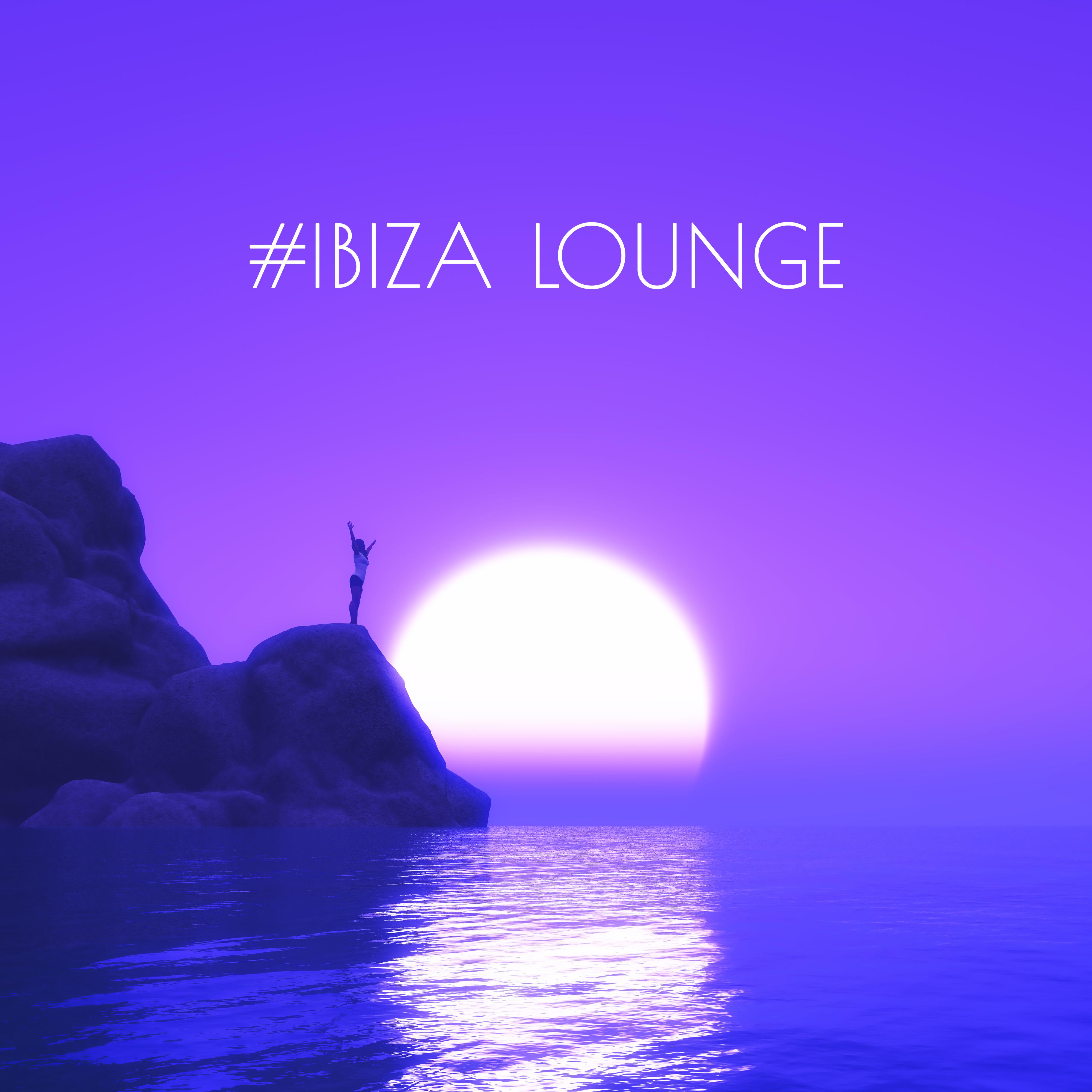 #Ibiza Lounge: Chill Out 2019, Music Zone, Lounge Chillout Bar, Summer Music, Beach Chill, Relax, Rest, Modern Sounds to Calm Down