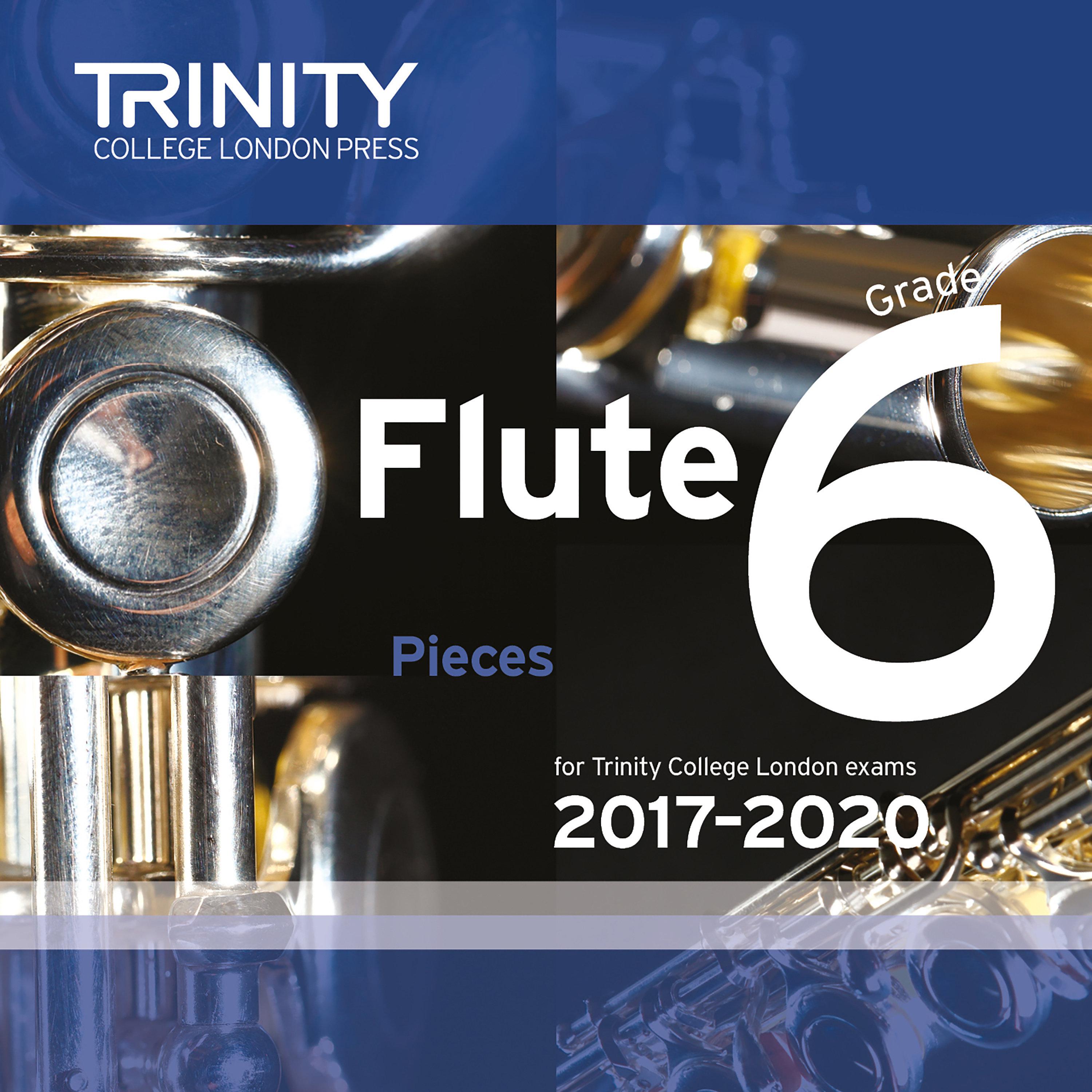 Flute Grade 6 (2017-2020): Pieces for Trinity College London Exams