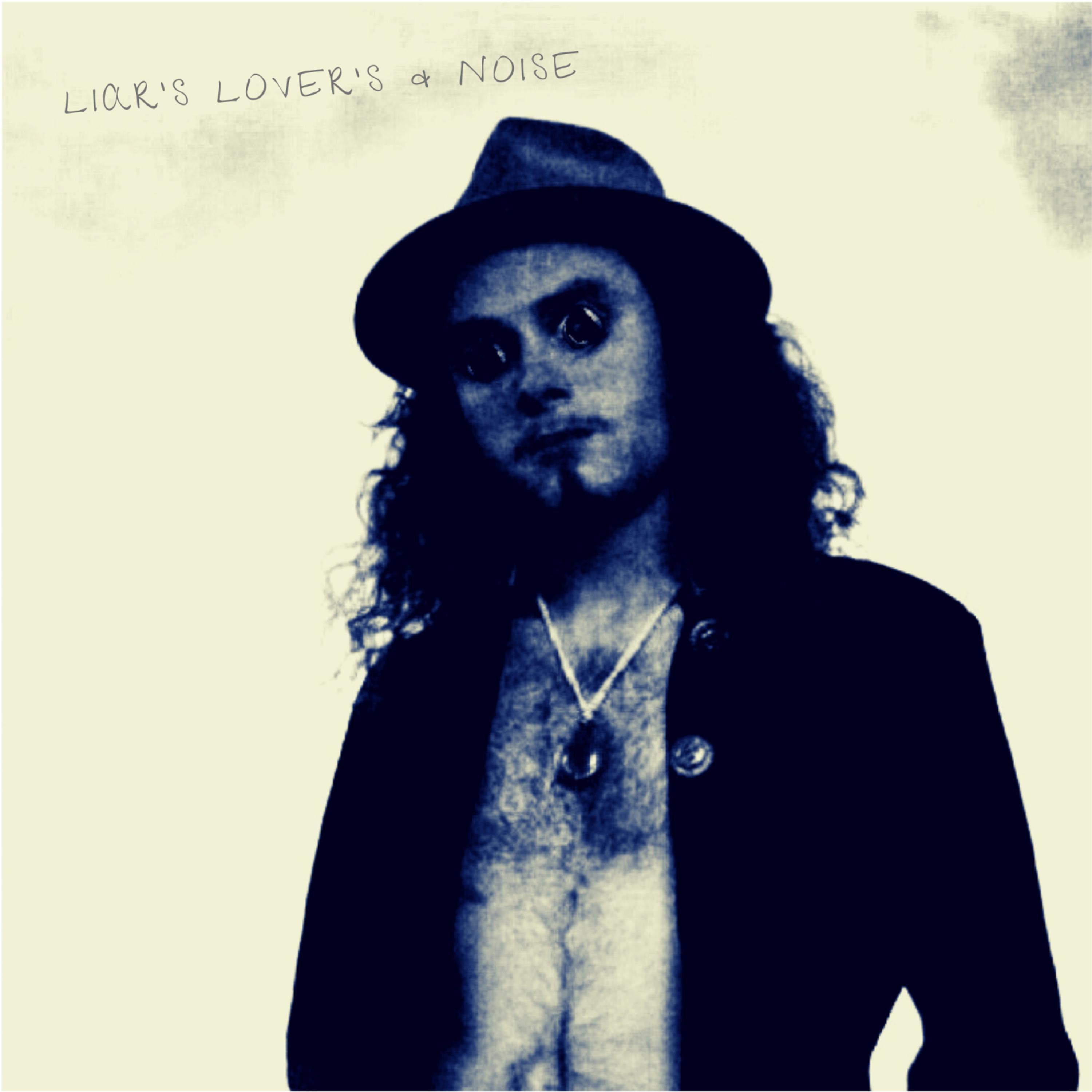 Liar's, Lover's, & Noise