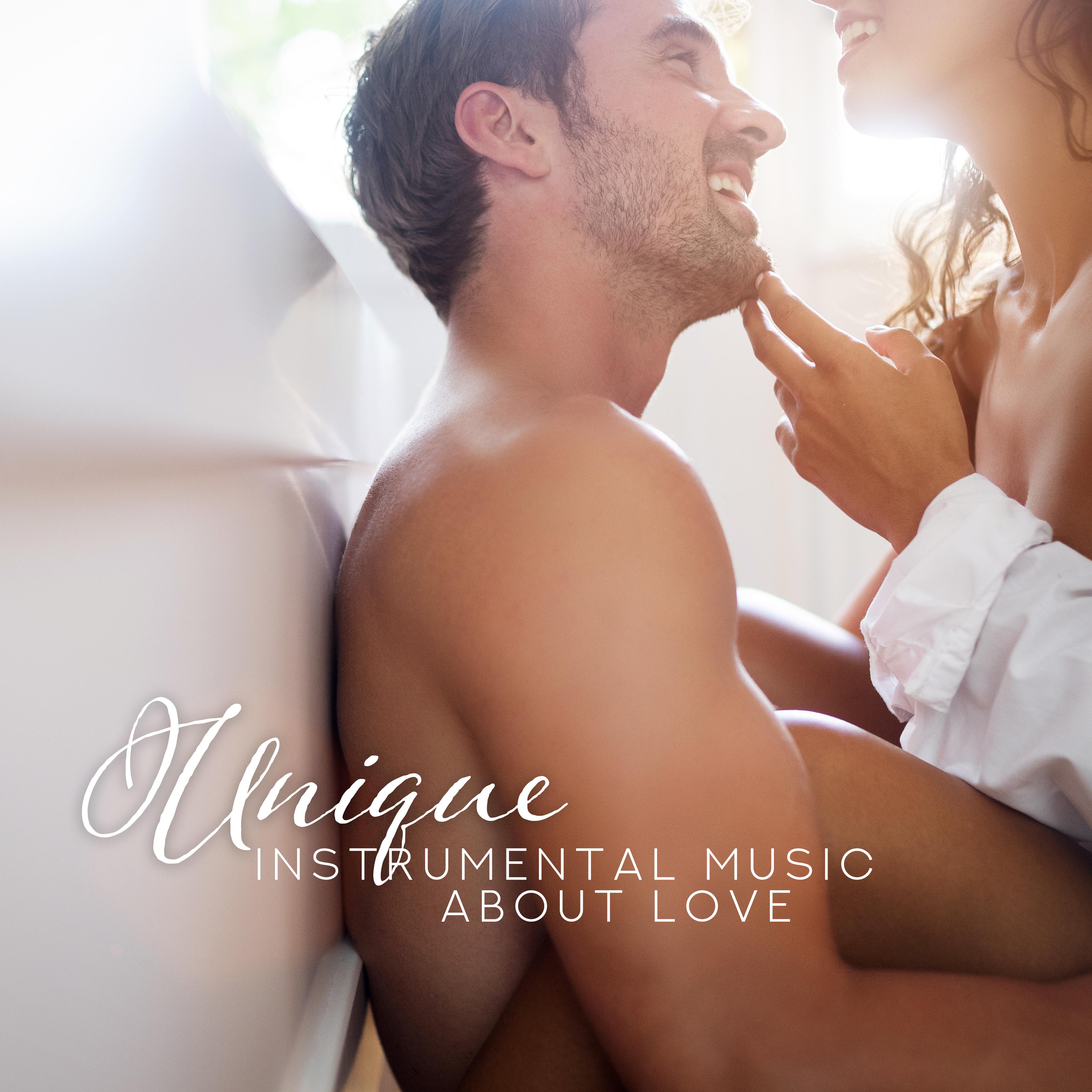Unique Instrumental Music about Love: The Most Beautiful Jazz Serenades, Romantic Background Music for a Date, Romantic Sounds for Dinner for Two, Music for Lovers