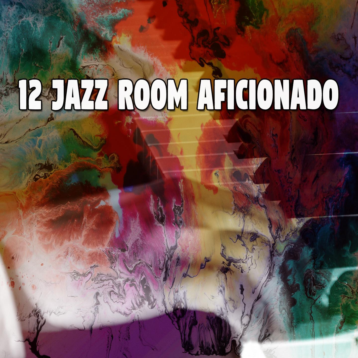 12 Jazz Room Aficionado