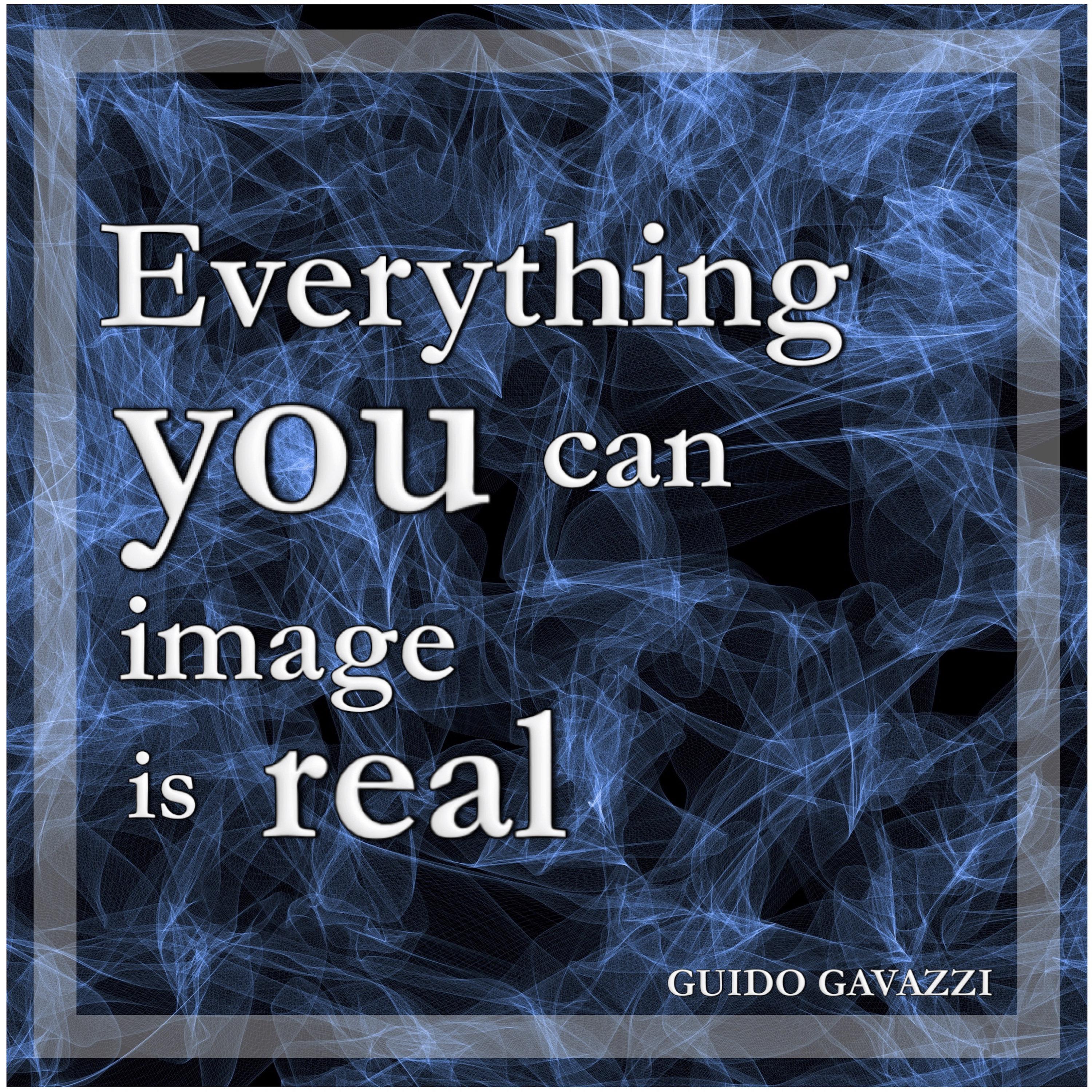 Everything You Can Image Is Real