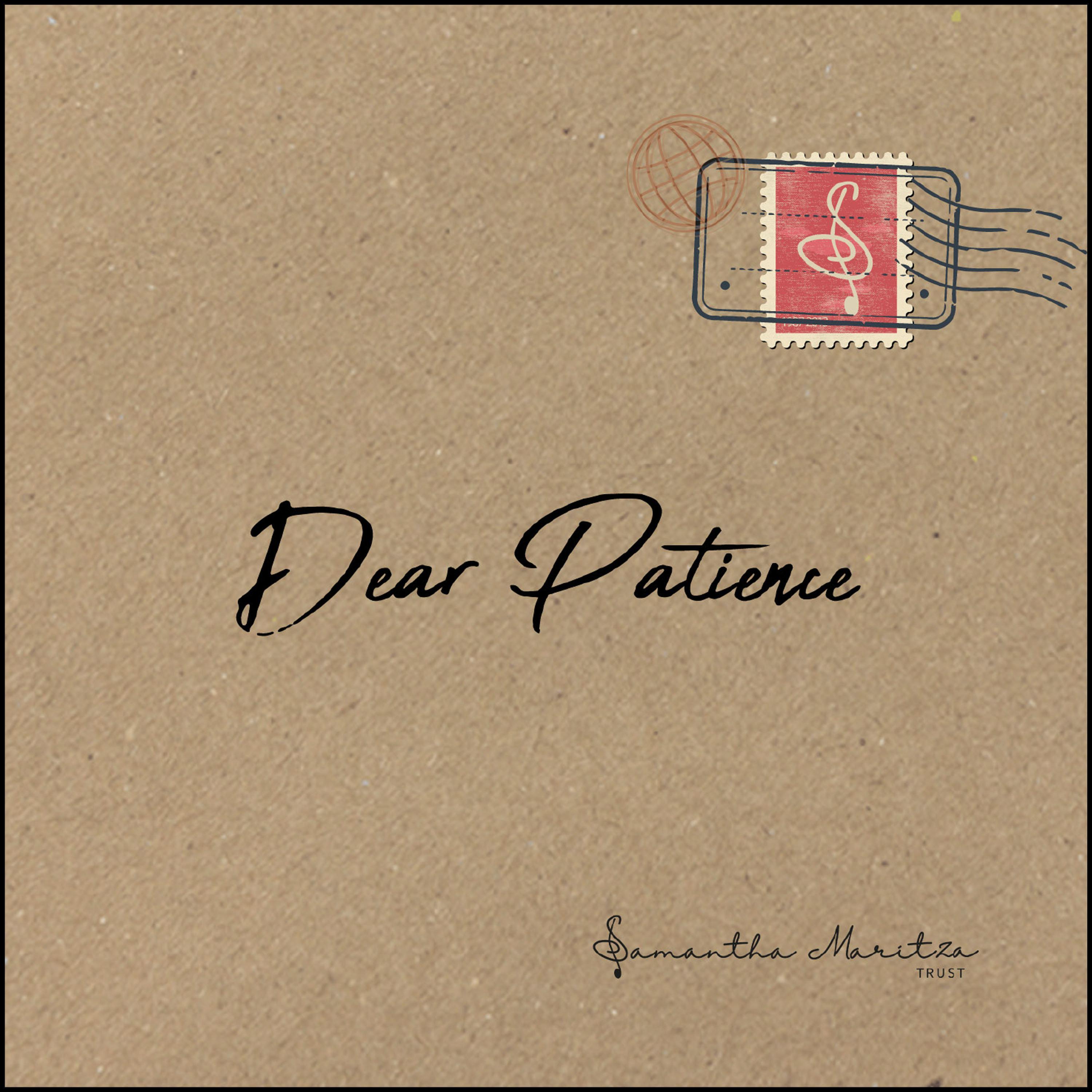 Dear Patience