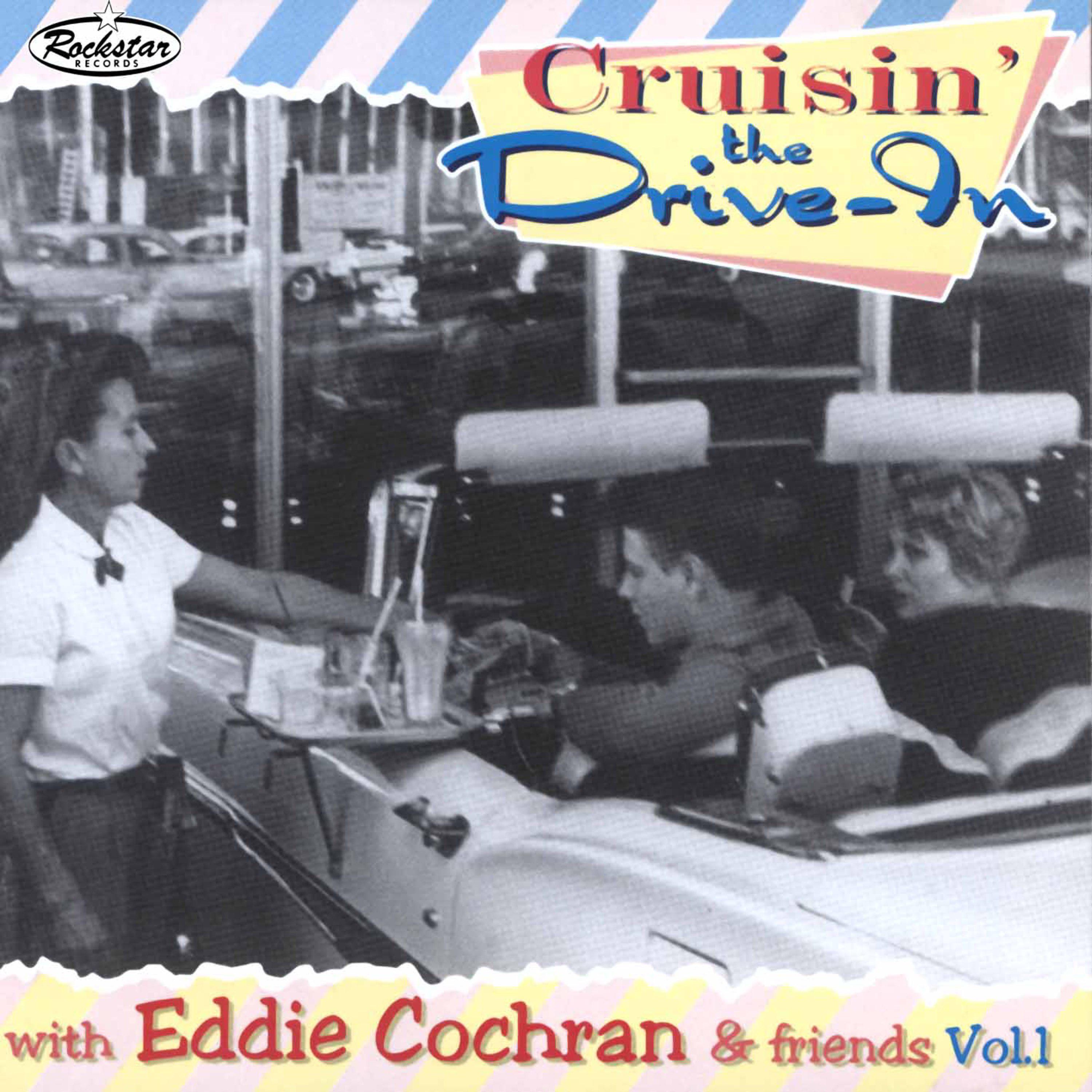 Cruisin' the Drive - in with Eddie Cochran & Friends, Vol. 1