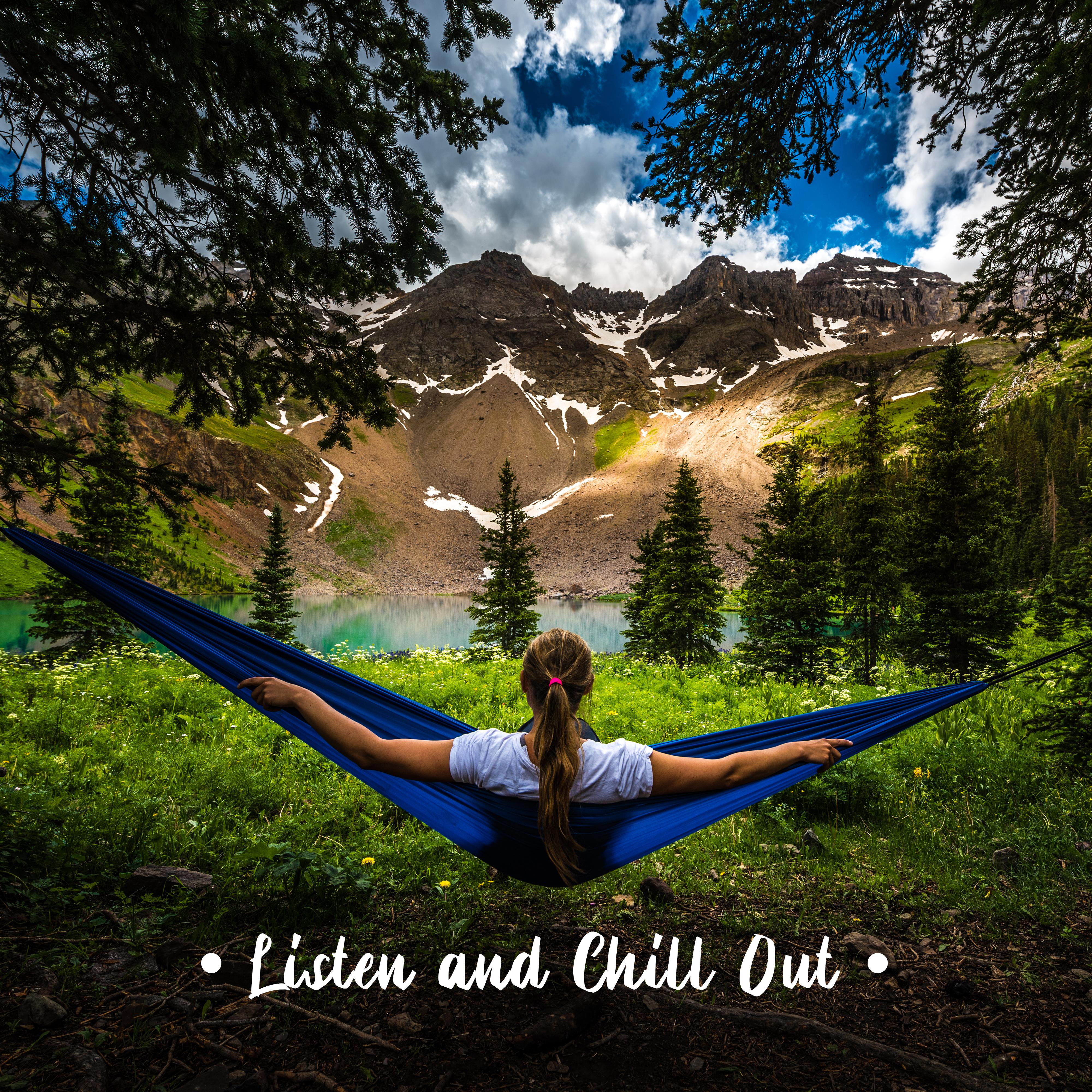 Listen and Chill Out - Compilation of the Most Relaxing Music for Rest, Relaxation and Laziness in Your Spare Time