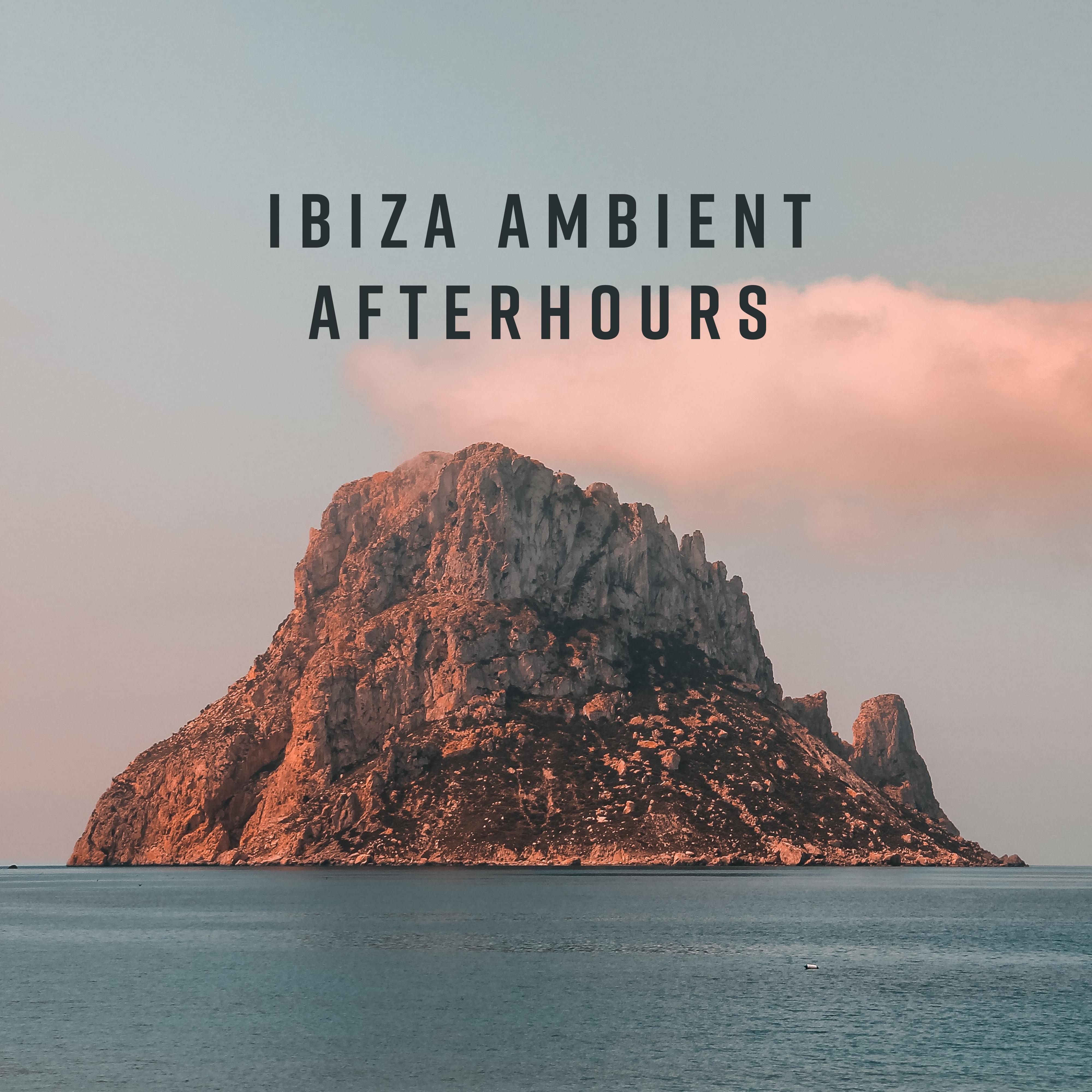 Ibiza Ambient Afterhours: Summertime 2019, Smooth Ibiza Chillout, Ibiza Party Melodies, Beach Music, Zen, Rest & Relax