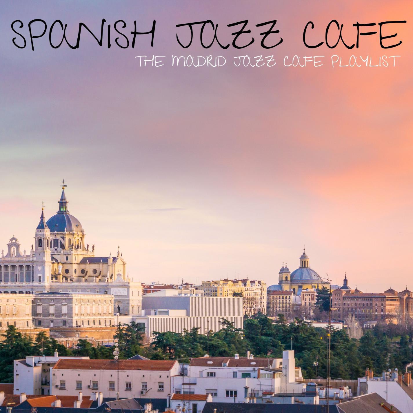 The Madrid Jazz Cafe Playlist