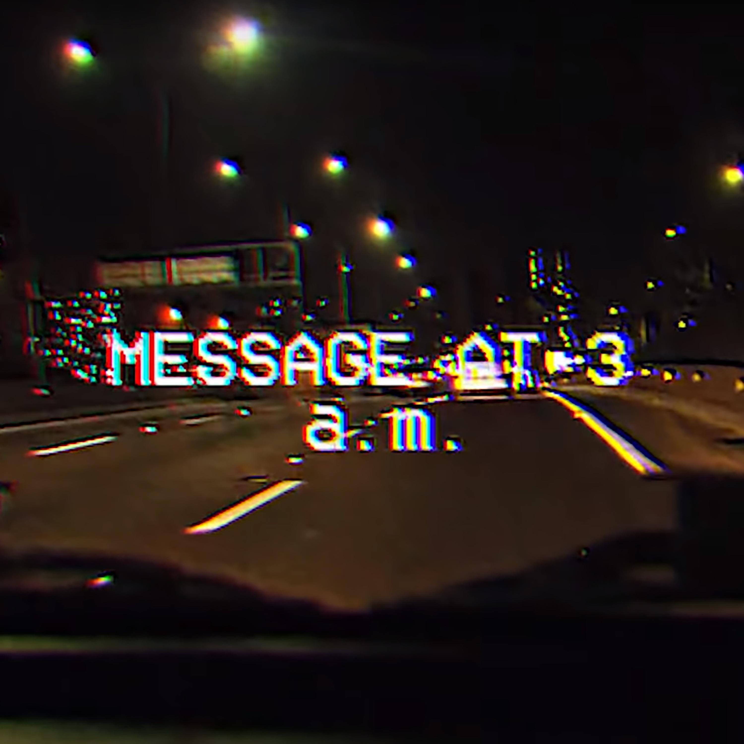 message at 3 a.m.