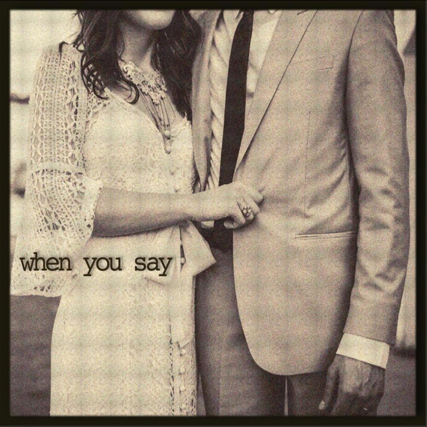 When You Say