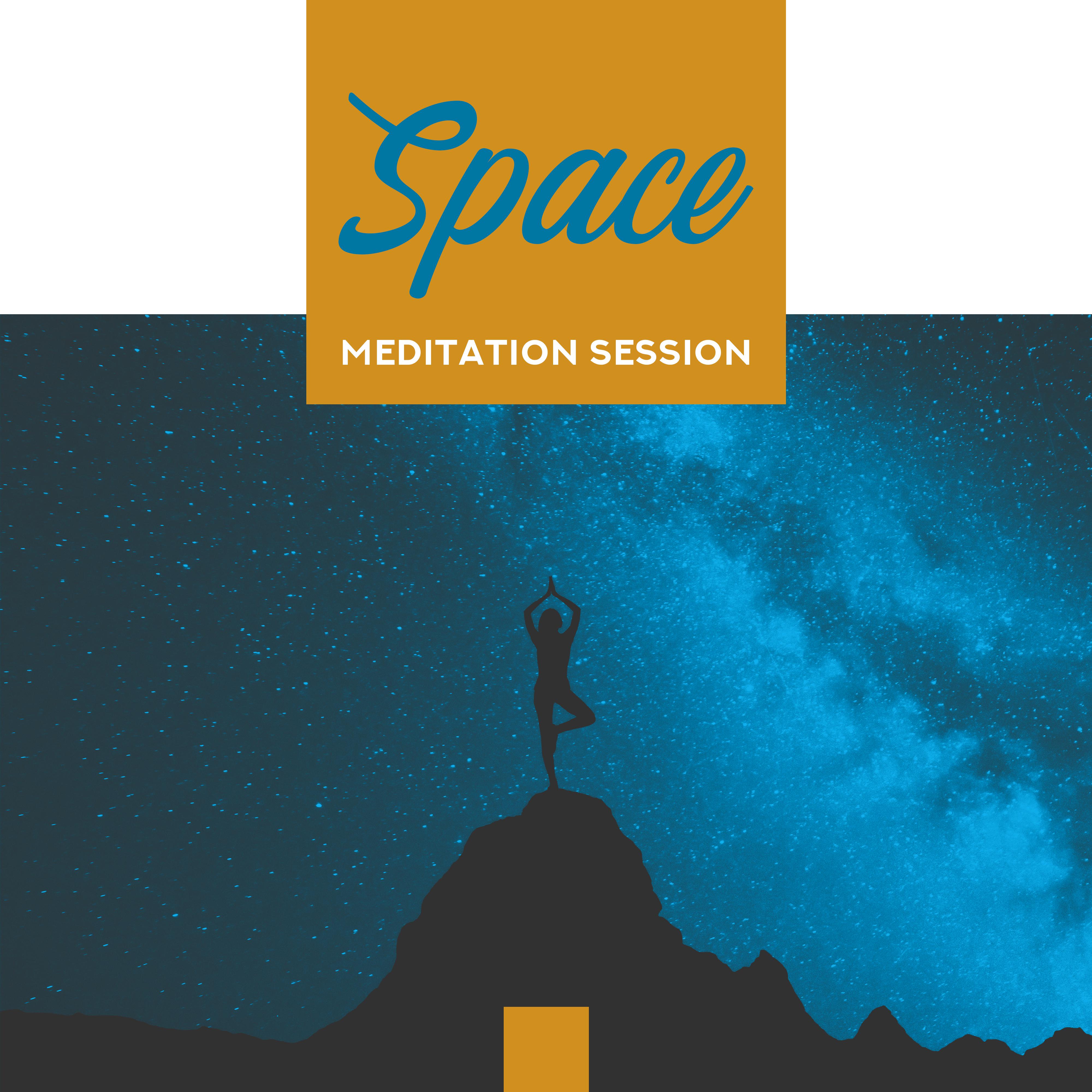 Space Meditation Session: Spiritual Enlightenment, Awakening Chakras and Energy from Space, Calming and Clearing the Mind, Music for Meditation and Yoga Exercises