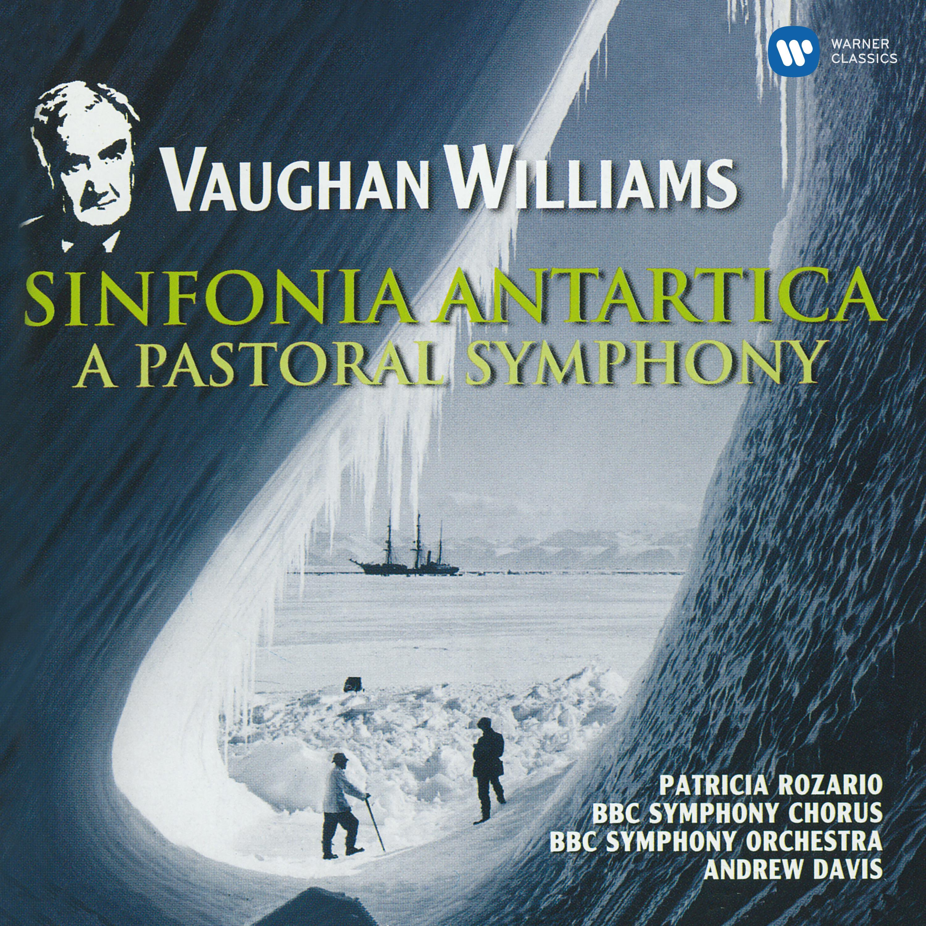 Vaughan Williams: Symphony No. 3, "A Pastoral Symphony" & Symphony No. 7, "Sinfonia Antartica"