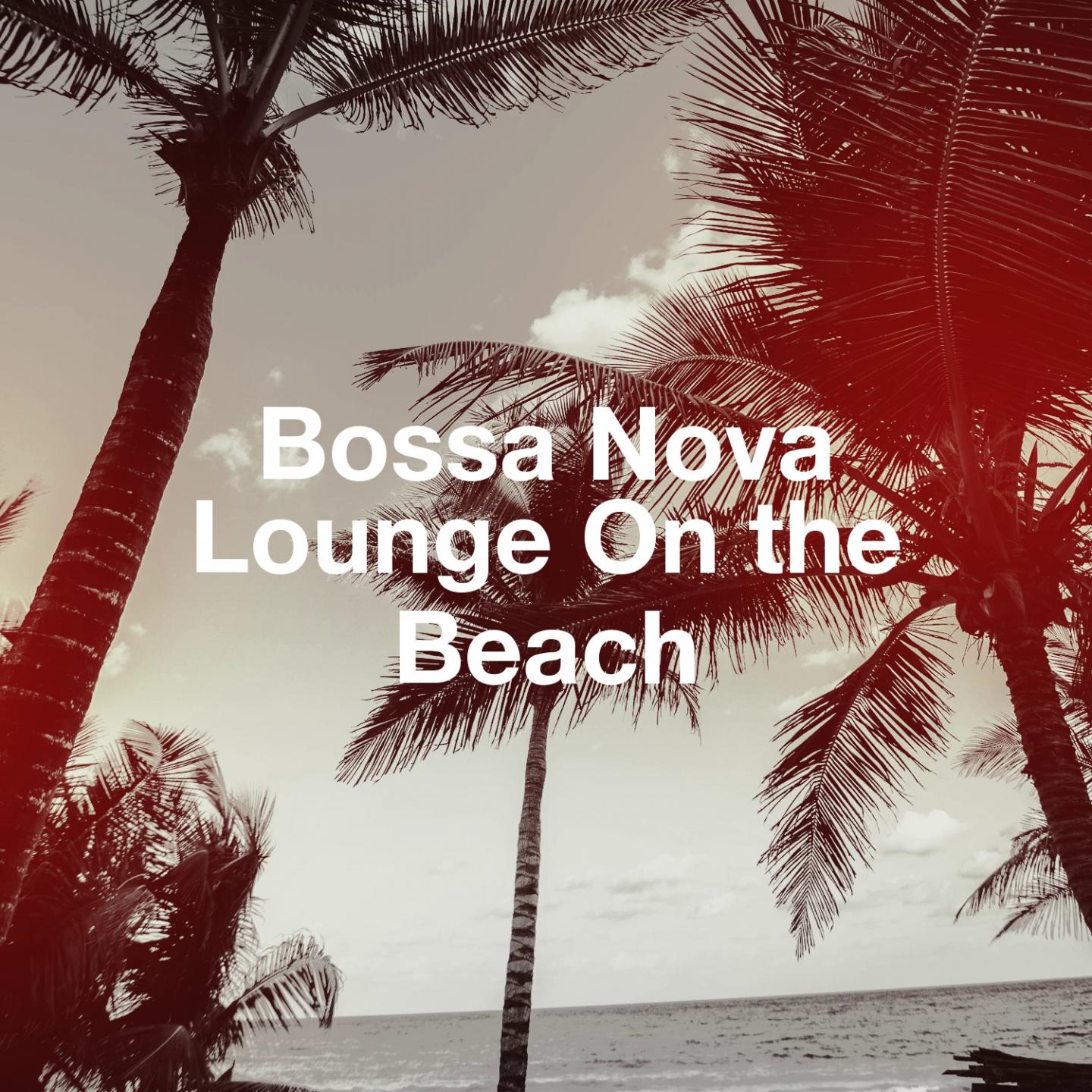 Bossa Nova Lounge on the Beach