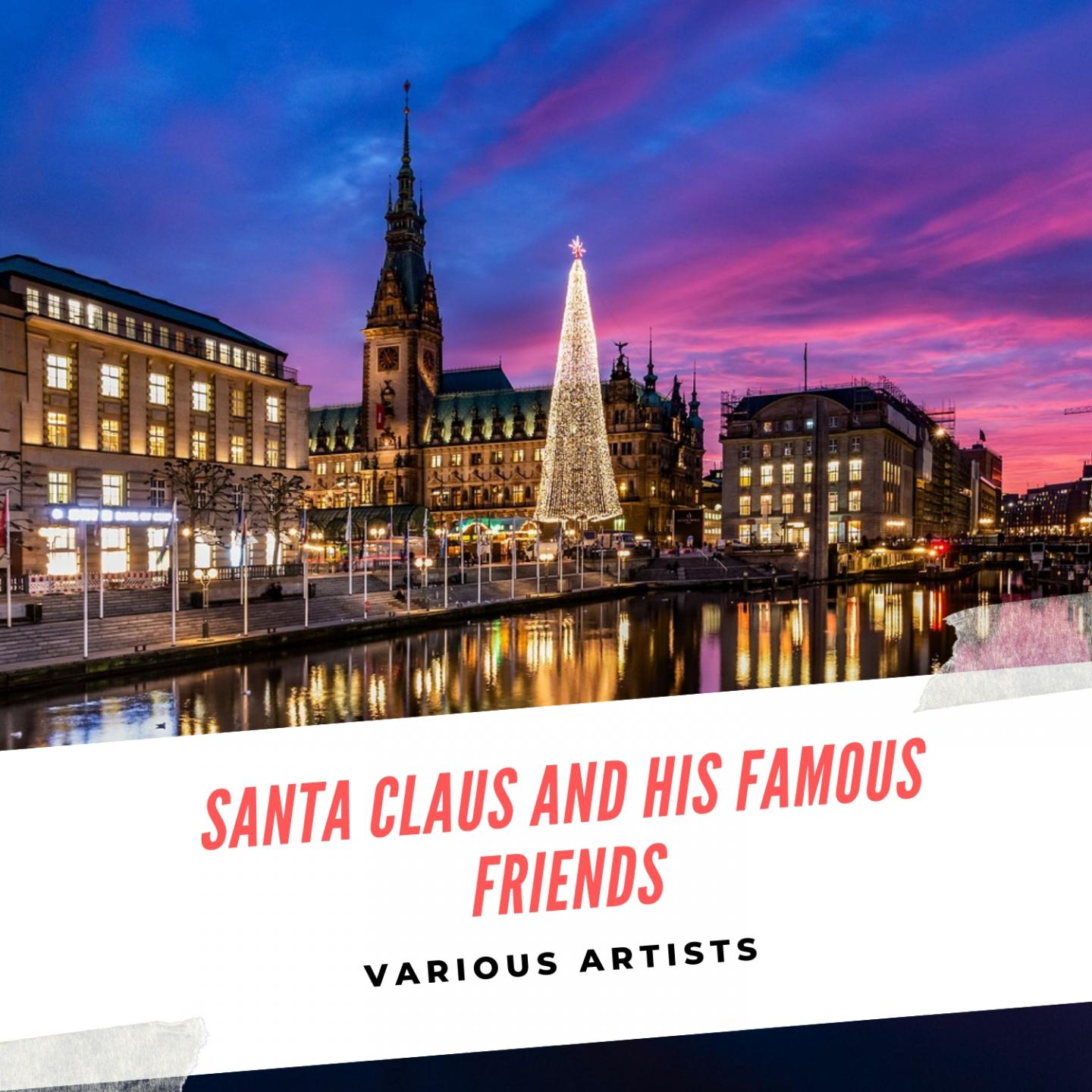 Santa Claus and his Famous Friends