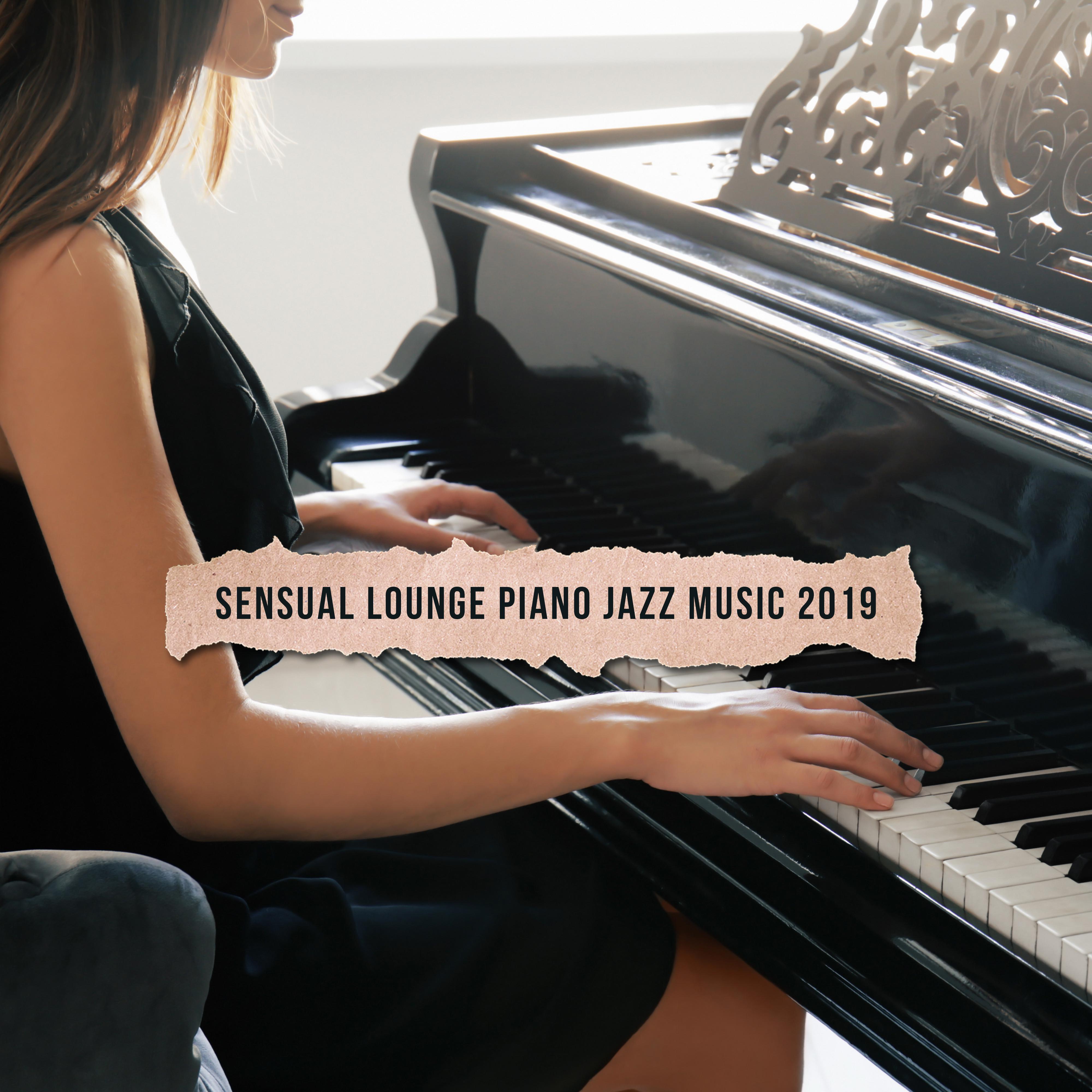 Sensual Lounge Piano Jazz Music 2019