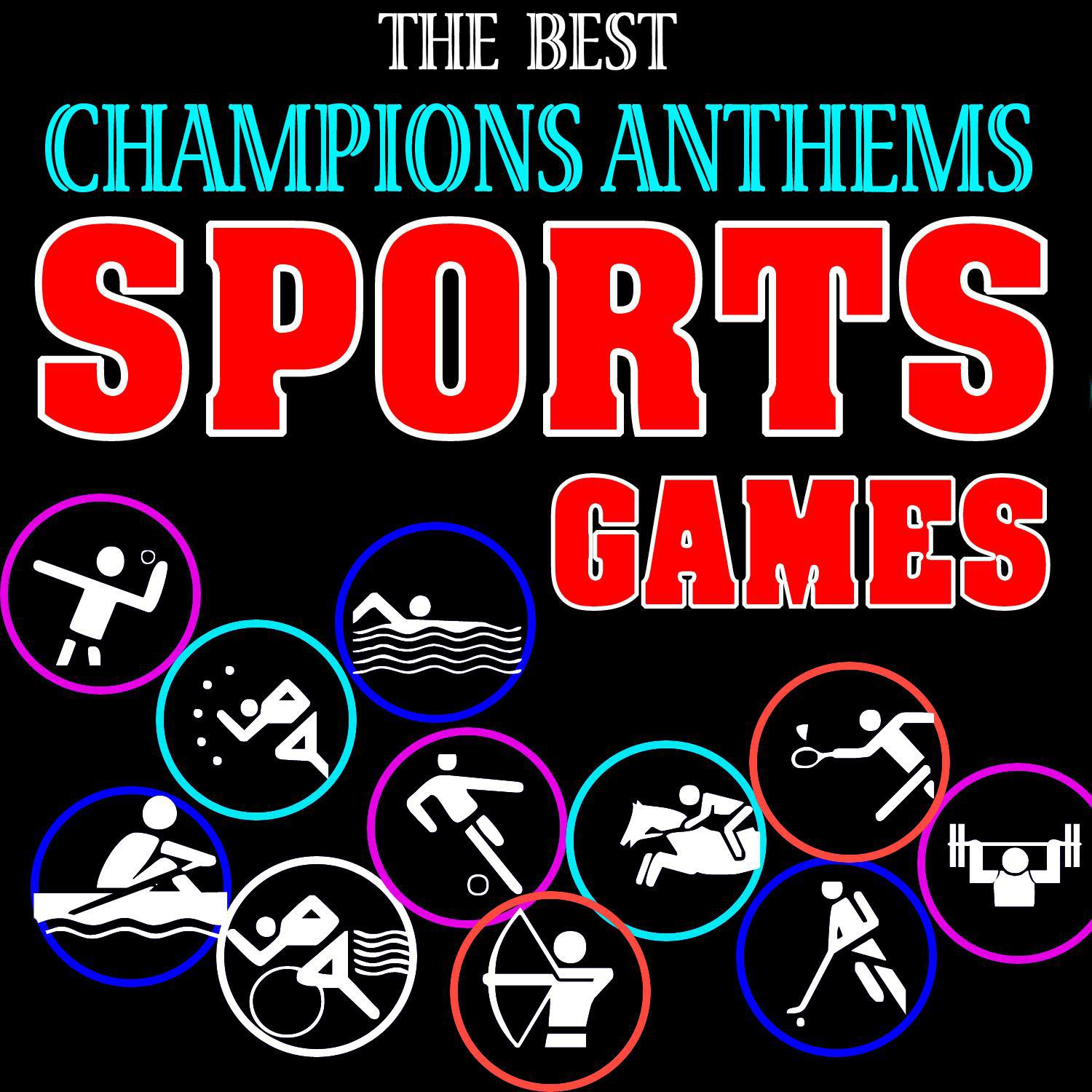 The Best Champions Anthems. Sports Games