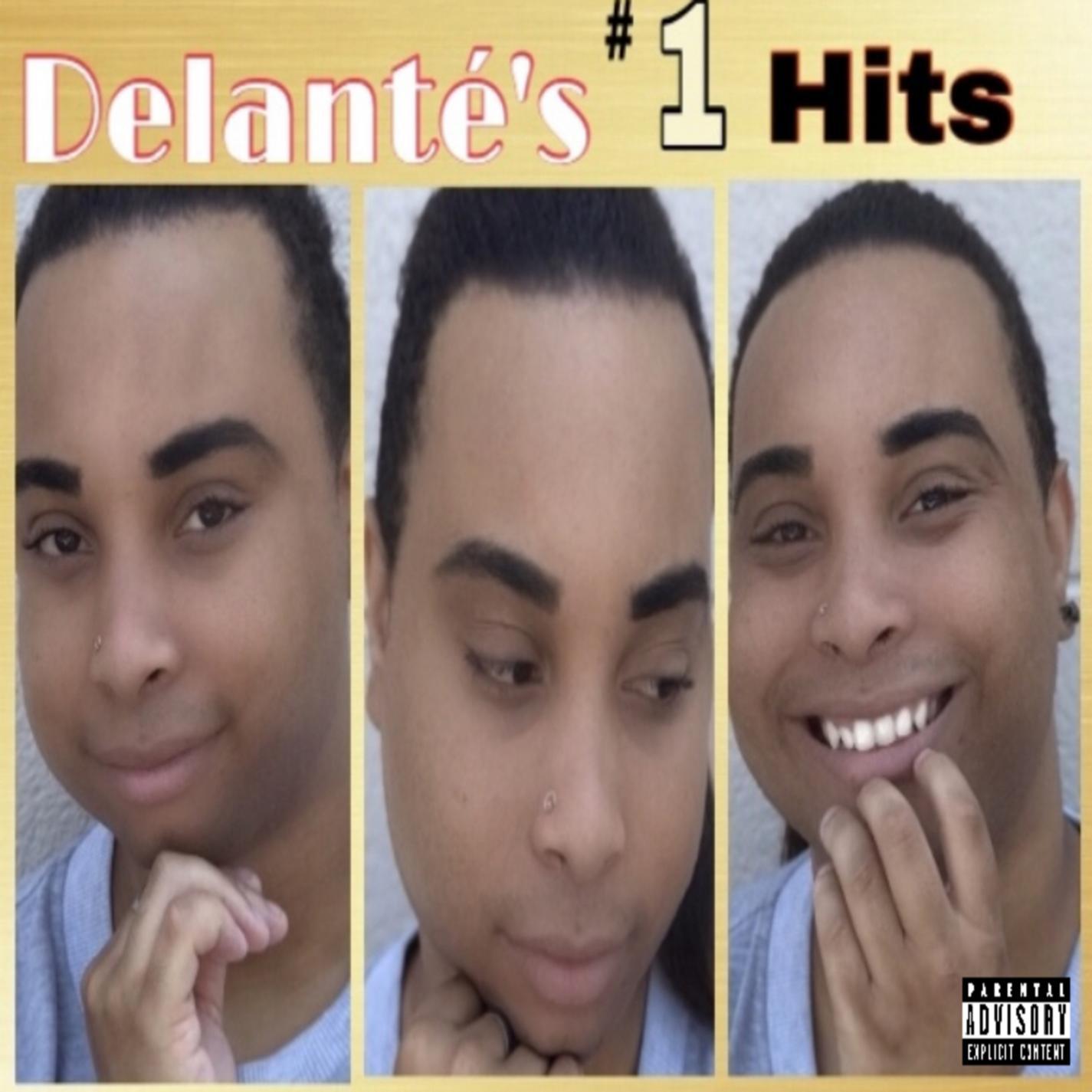 Delanté's #1 Hits