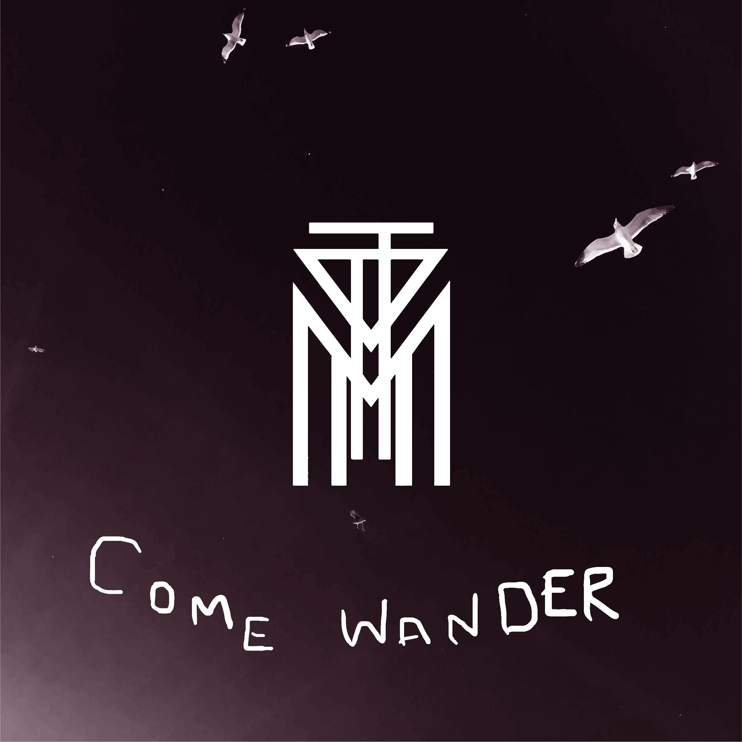 Come Wander