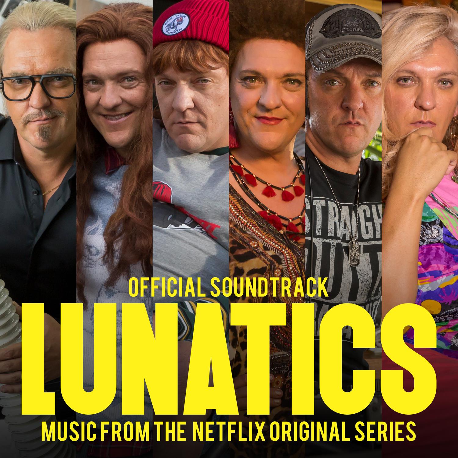 Lunatics (Official Soundtrack - Music from the Netflix Original Series)