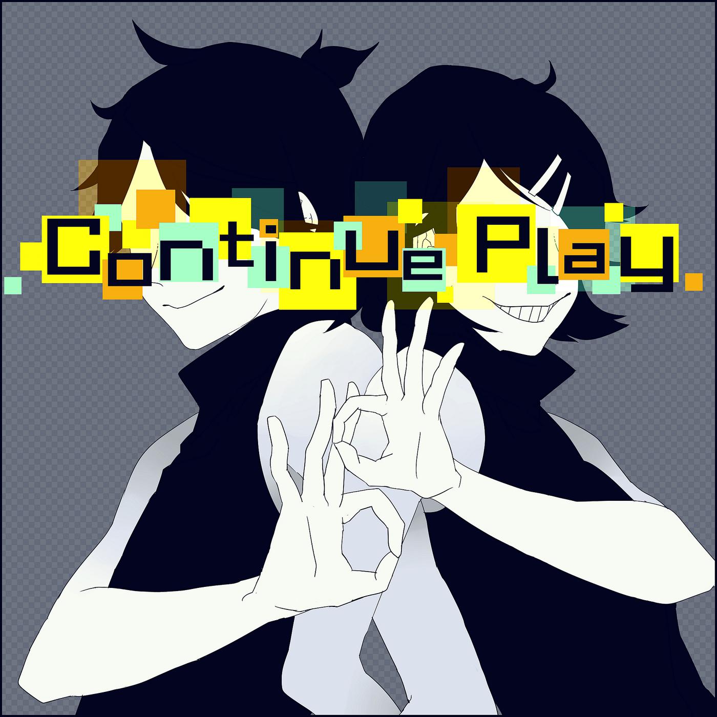 Do you "Continue Play"?