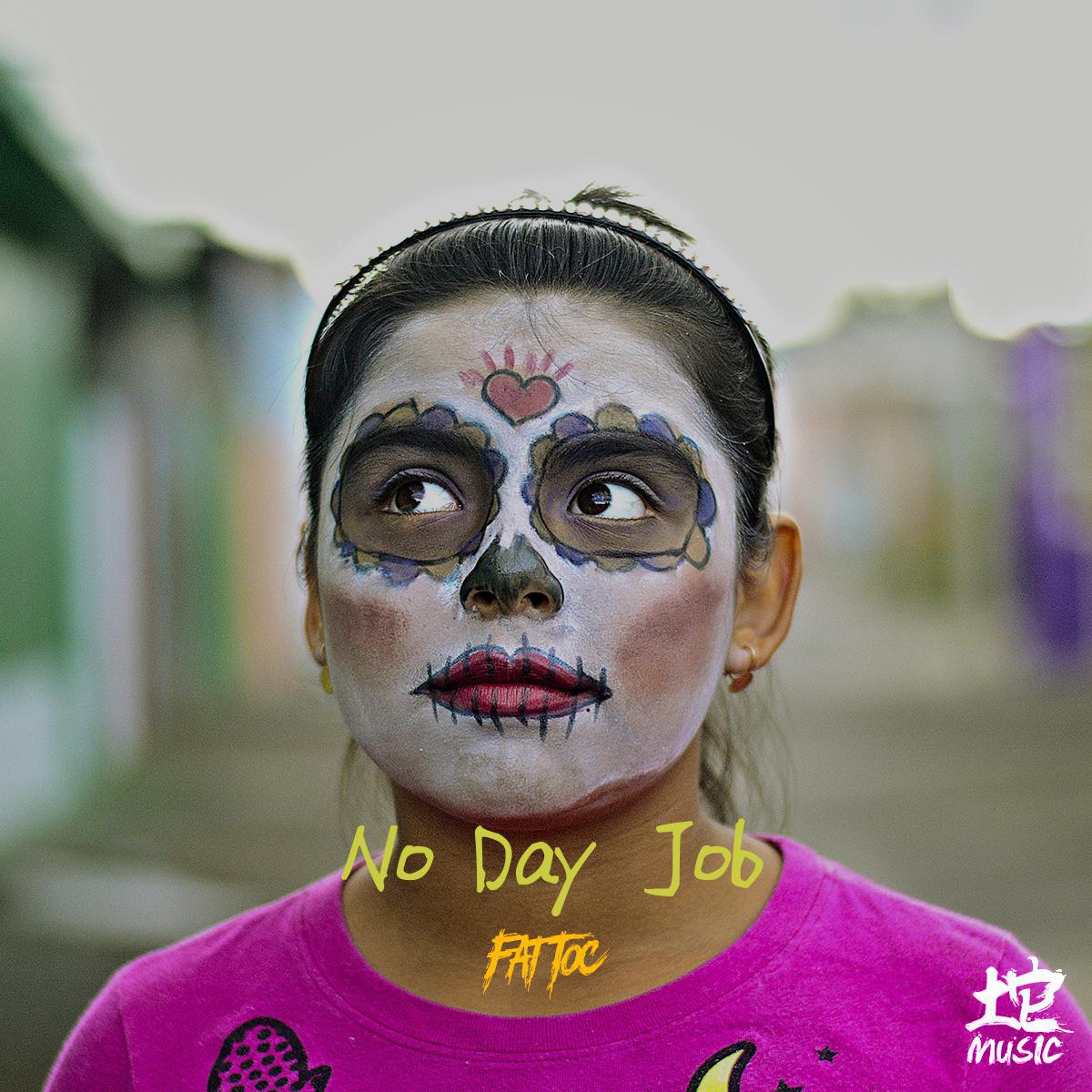 No day job