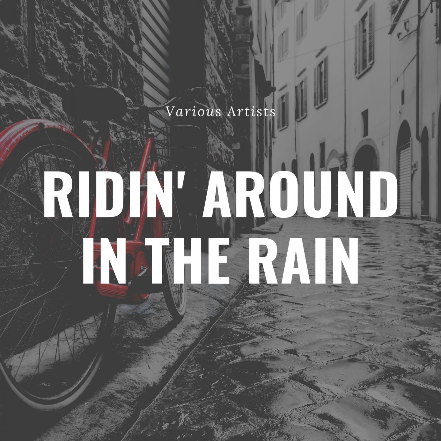 Ridin' Around in the Rain