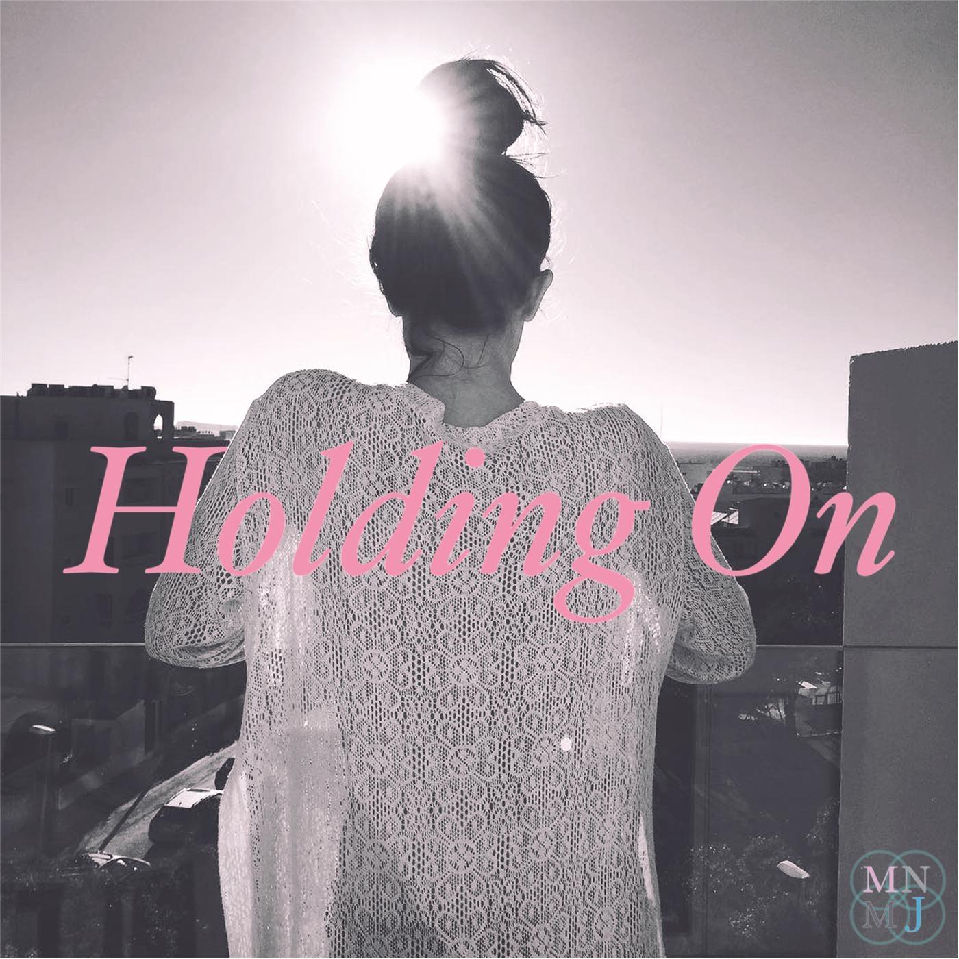 Holding On