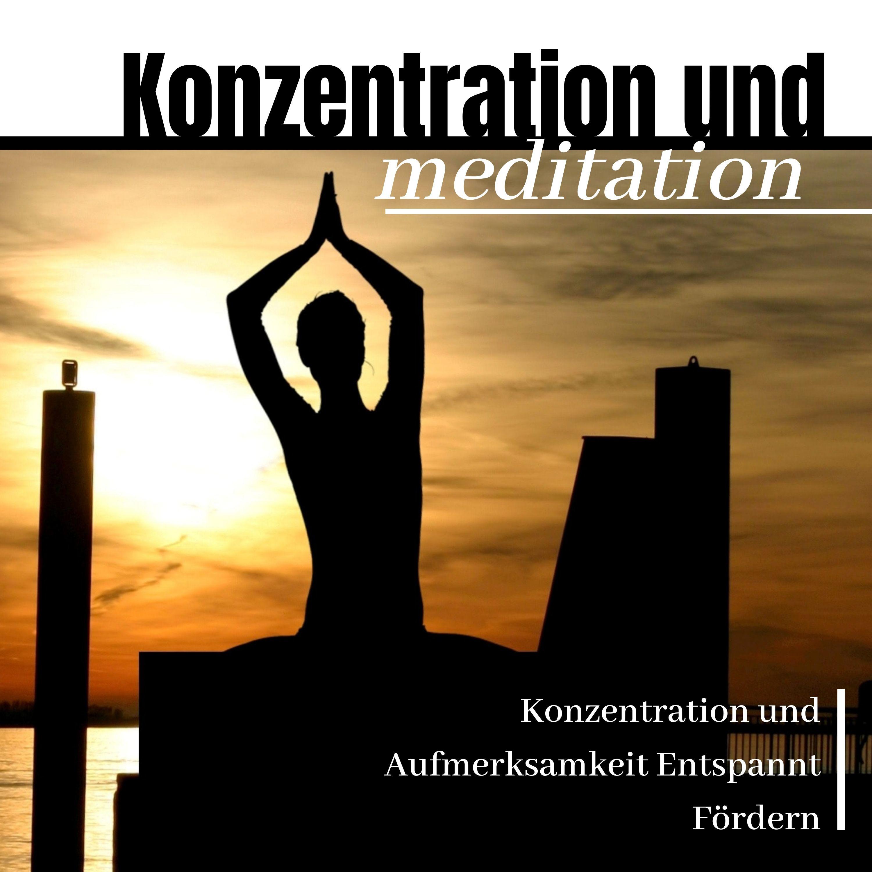 Konzentration und Meditation