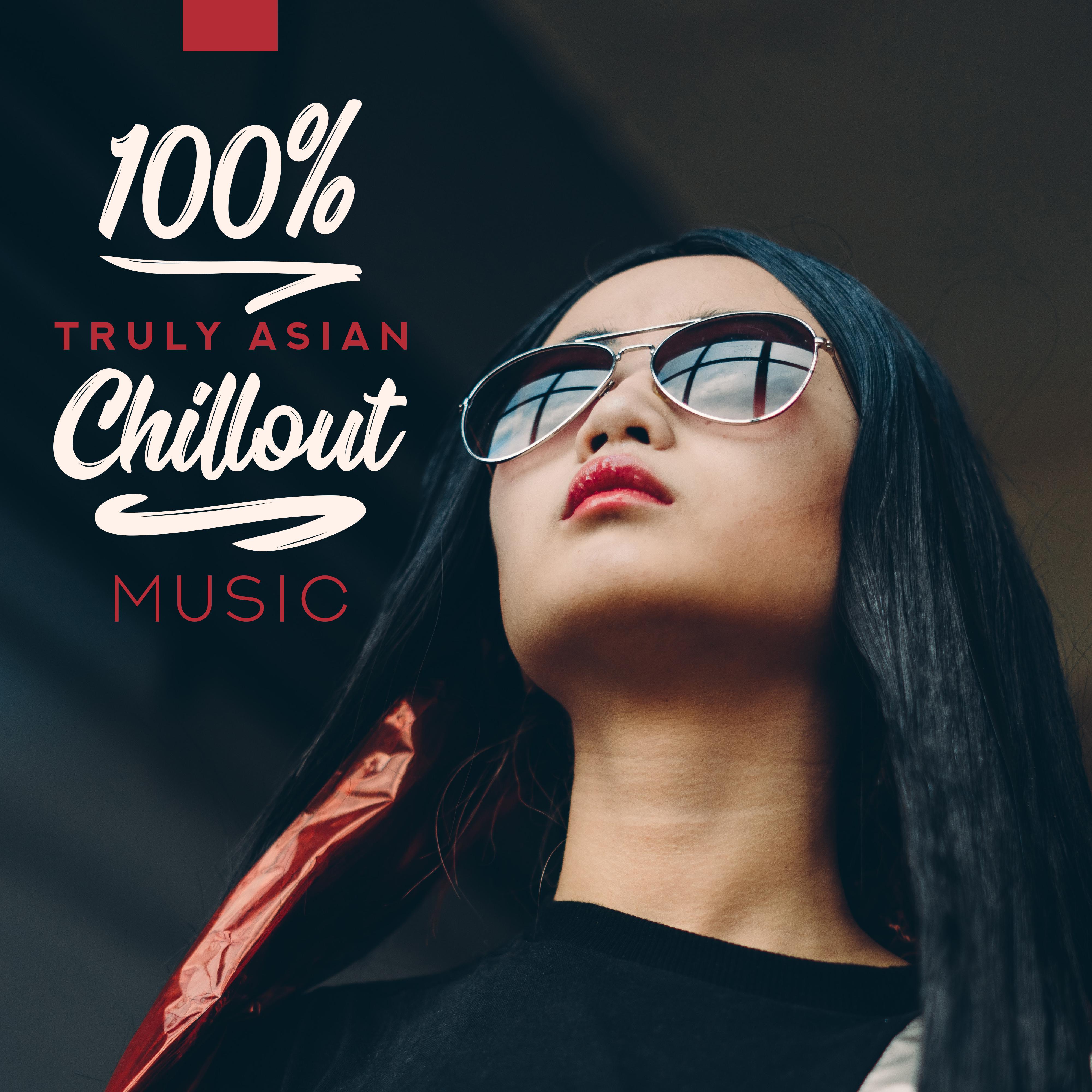100% Truly Asian Chillout Music