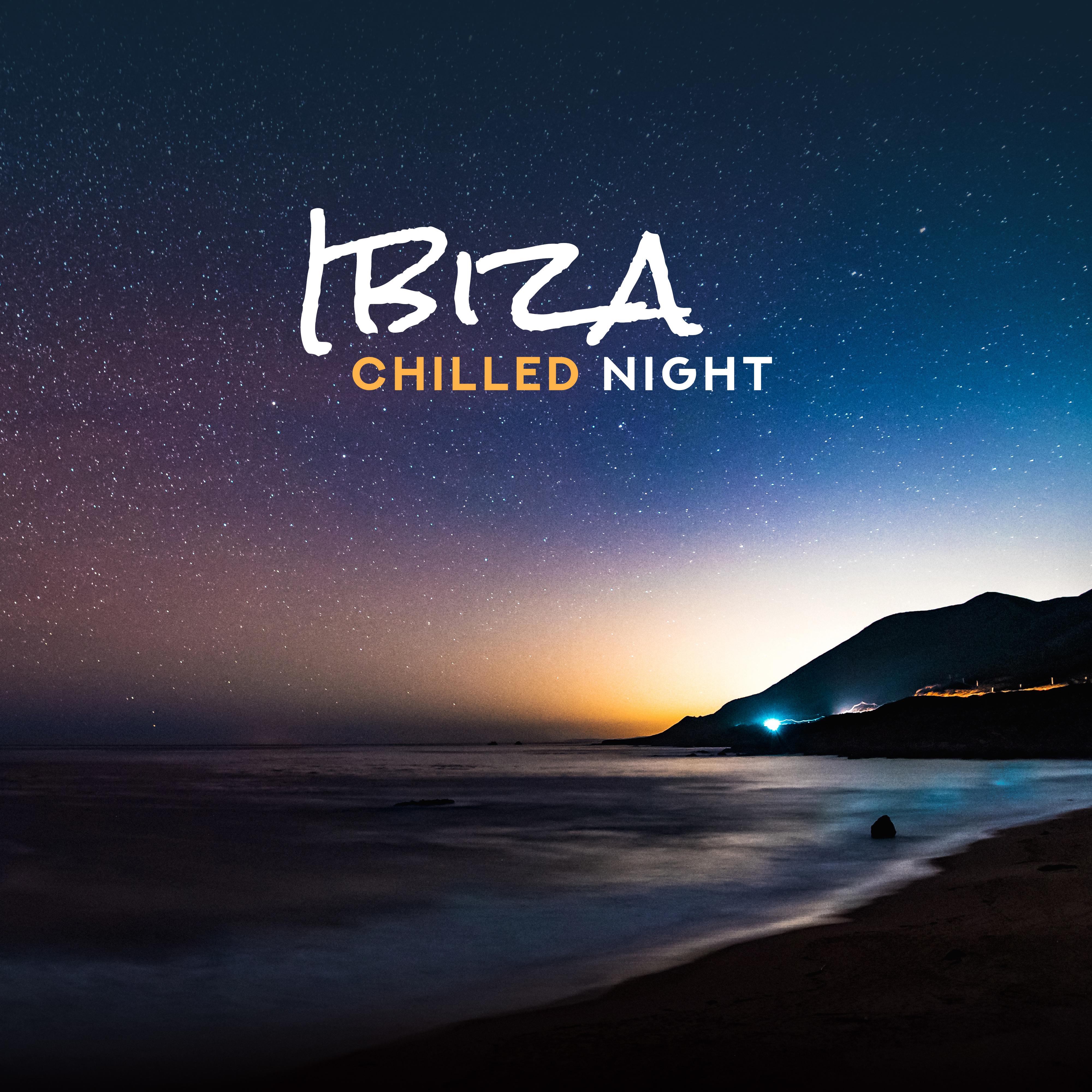 Ibiza Chilled Night: Compilation of Fresh 2019 Chillout Electronic Music for Ibiza Club, Slow Party Beats with Ambient Melodies, Afterparty Chill Songs, Summer Holiday Bacckground