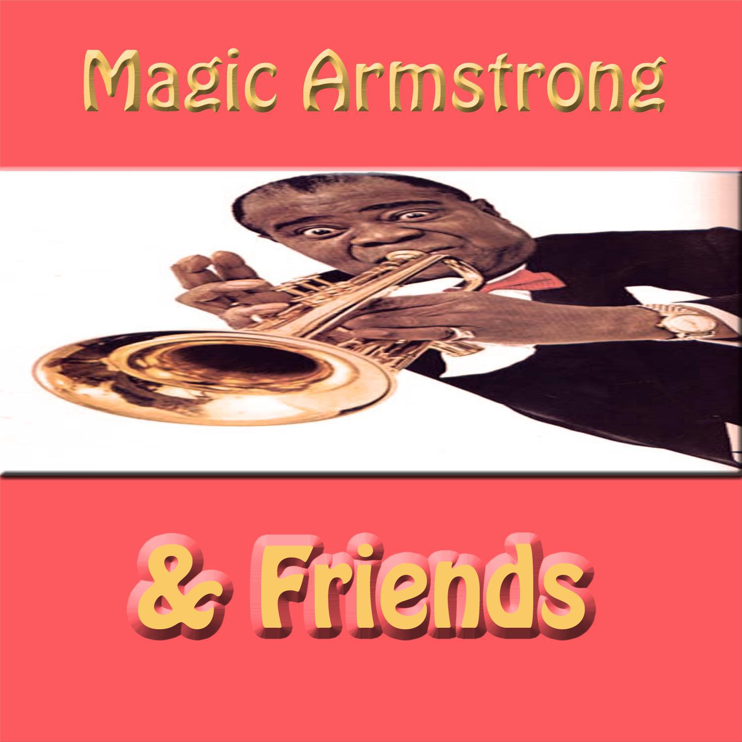 Magic Armstrong& Friends