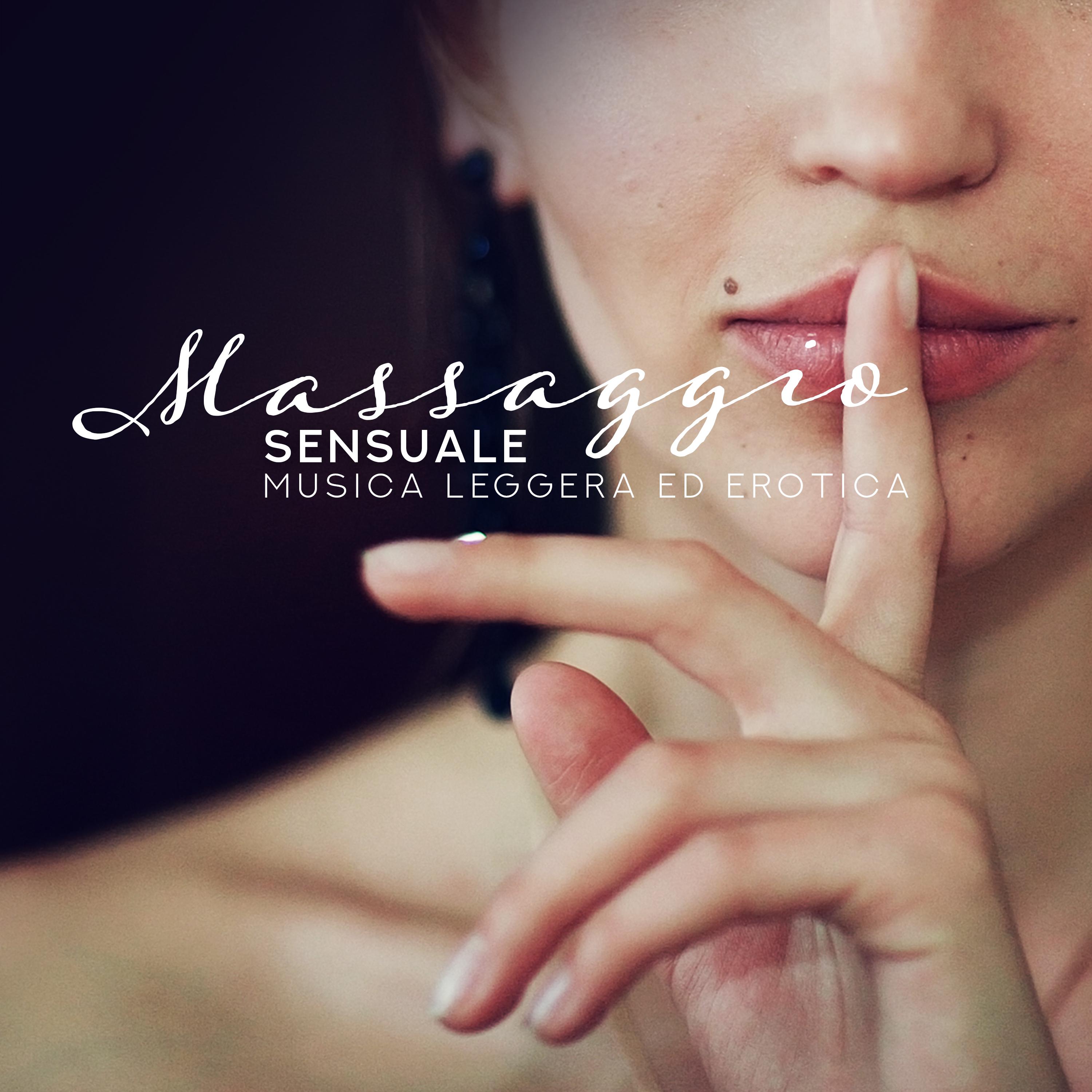 Massaggio sensuale (Musica leggera ed erotica, Sensazioni irreali e nuove, Rilassamento del corpo, Terme, Riposo per due)