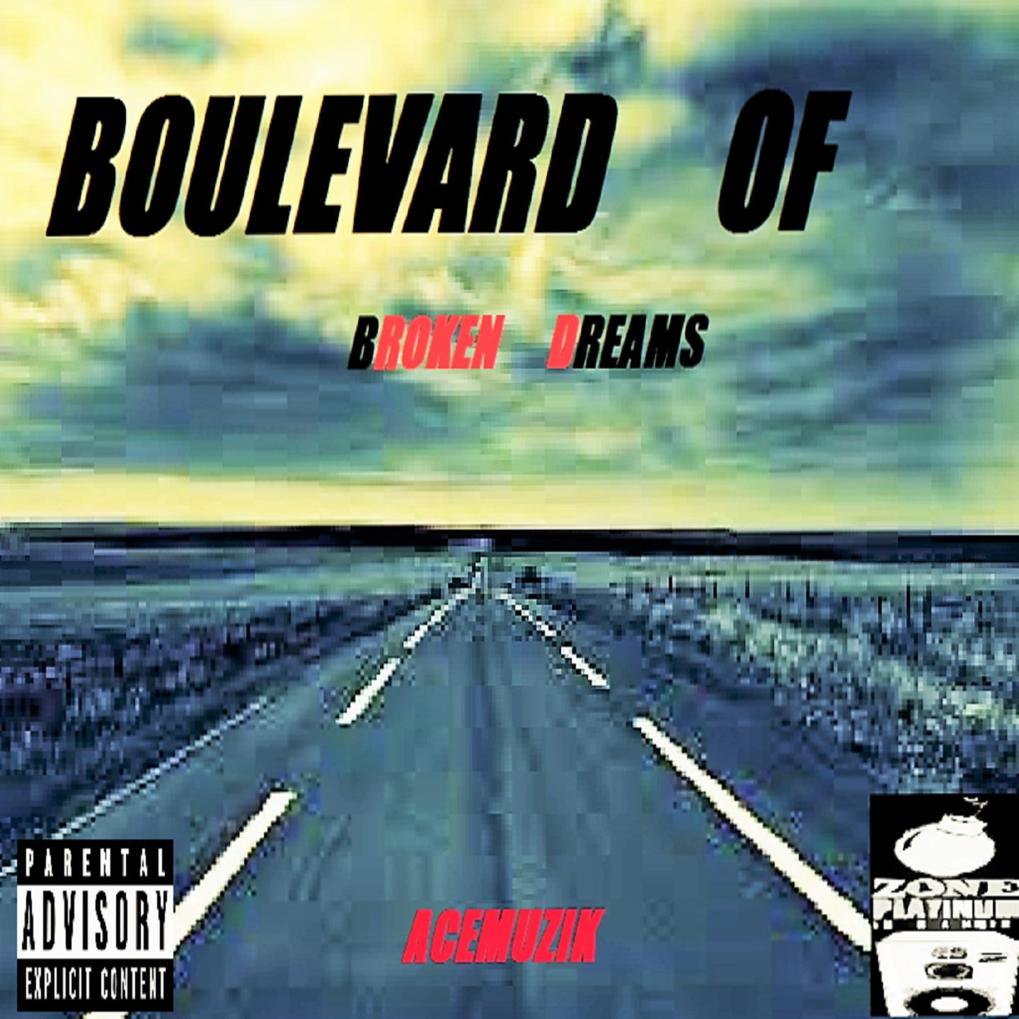 Boulevard of Broken Dreams