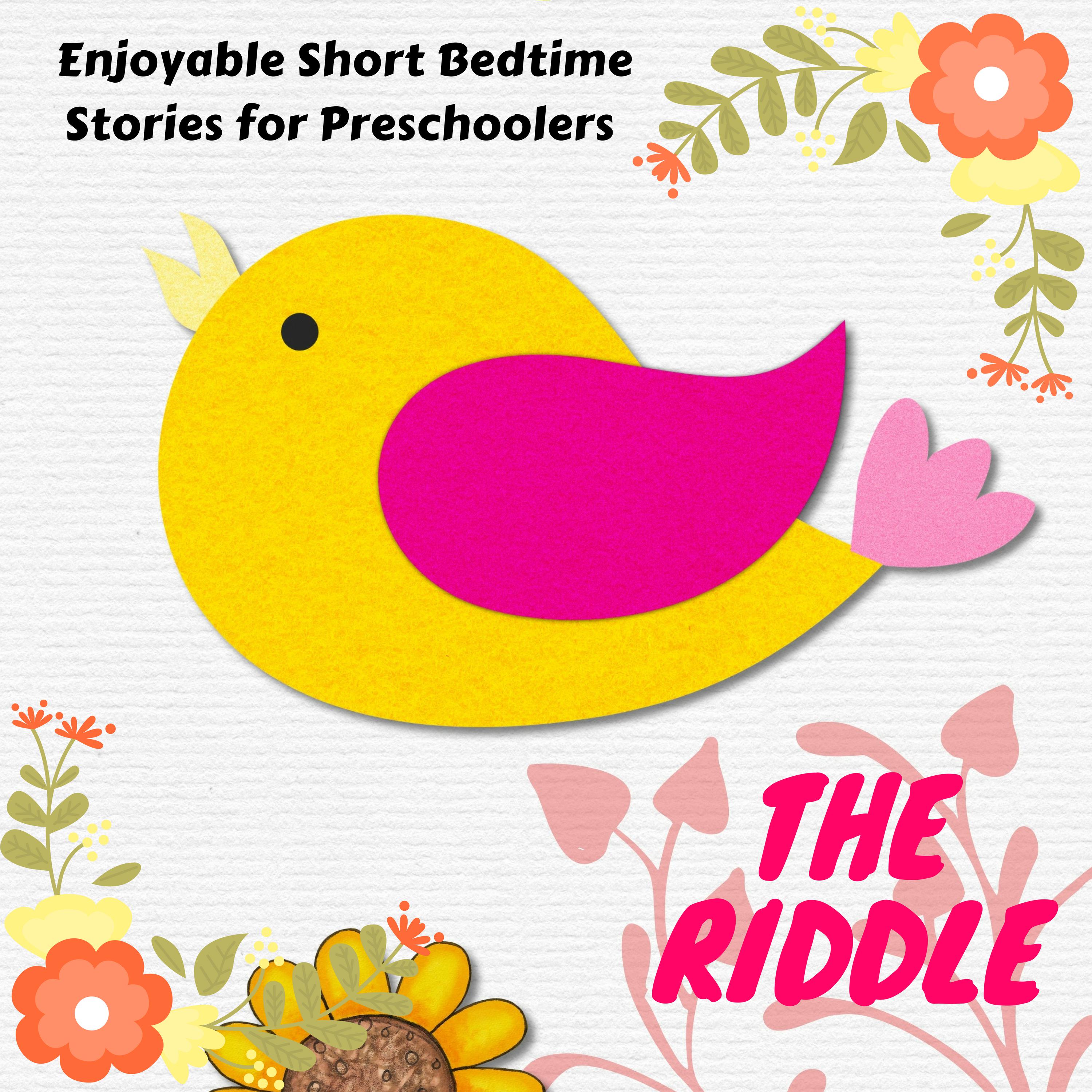 The Riddle - Enjoyable Short Bedtime Stories For Preschoolers