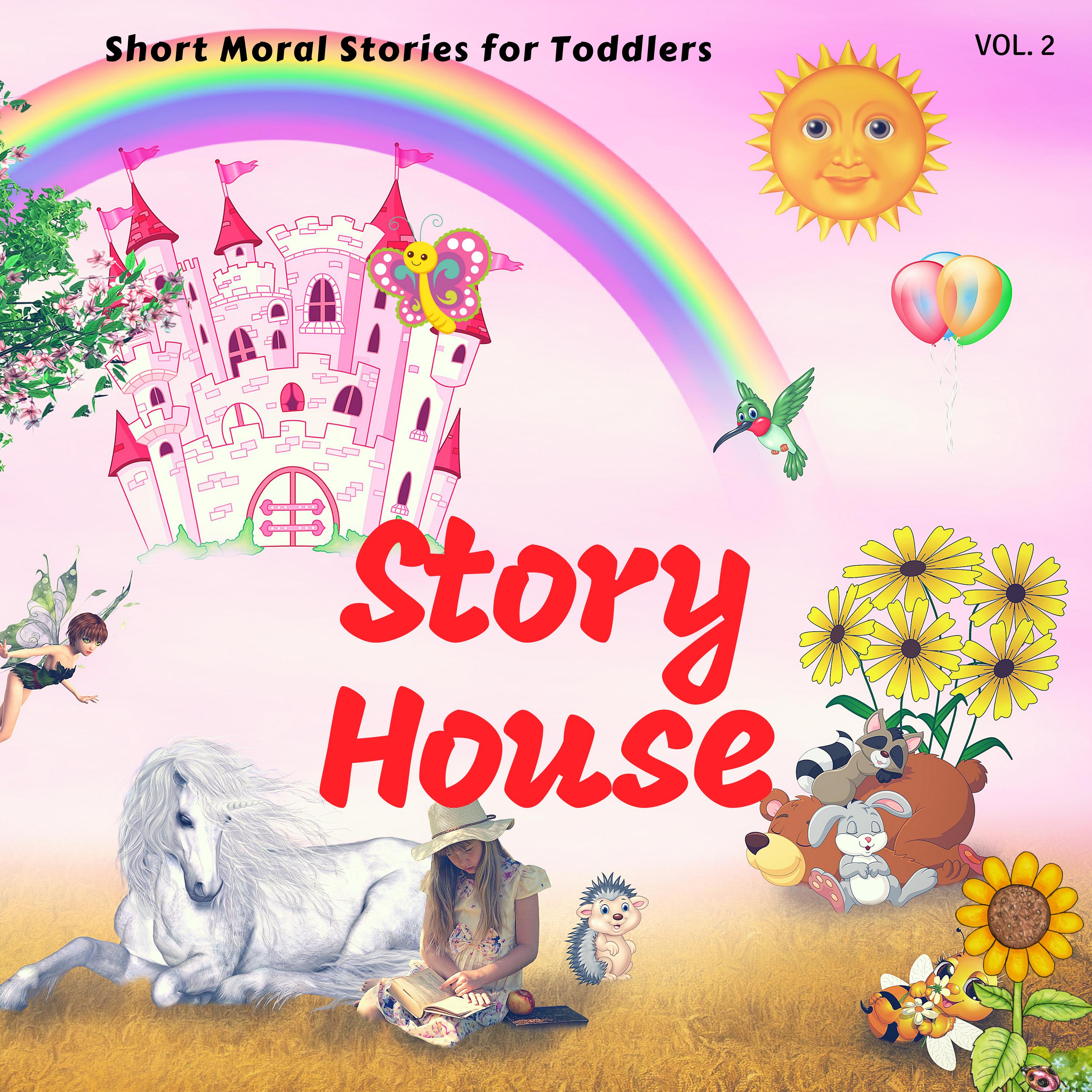 Story House, Vol. 2 (Short Moral Stories For Toddlers)