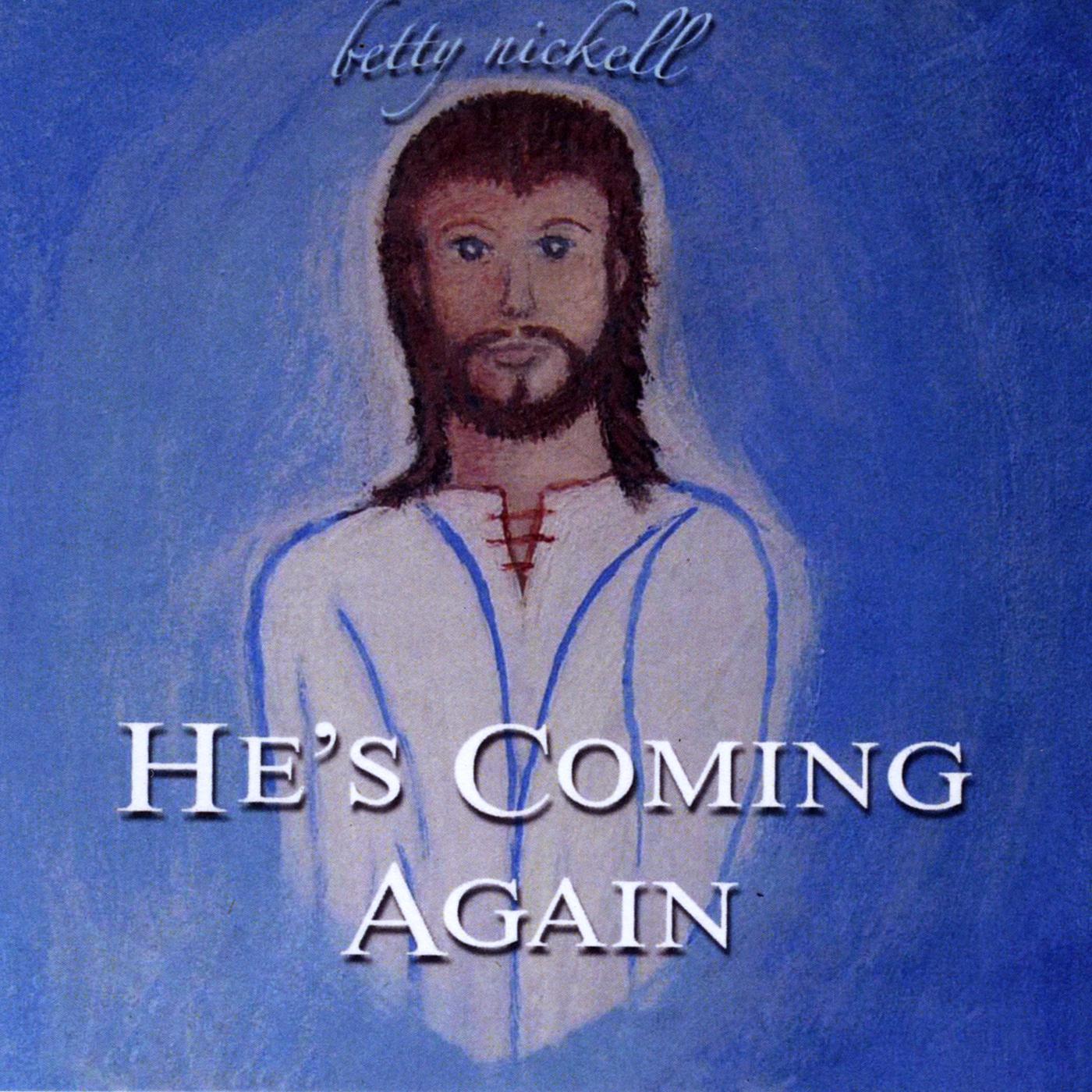 He's Coming Again