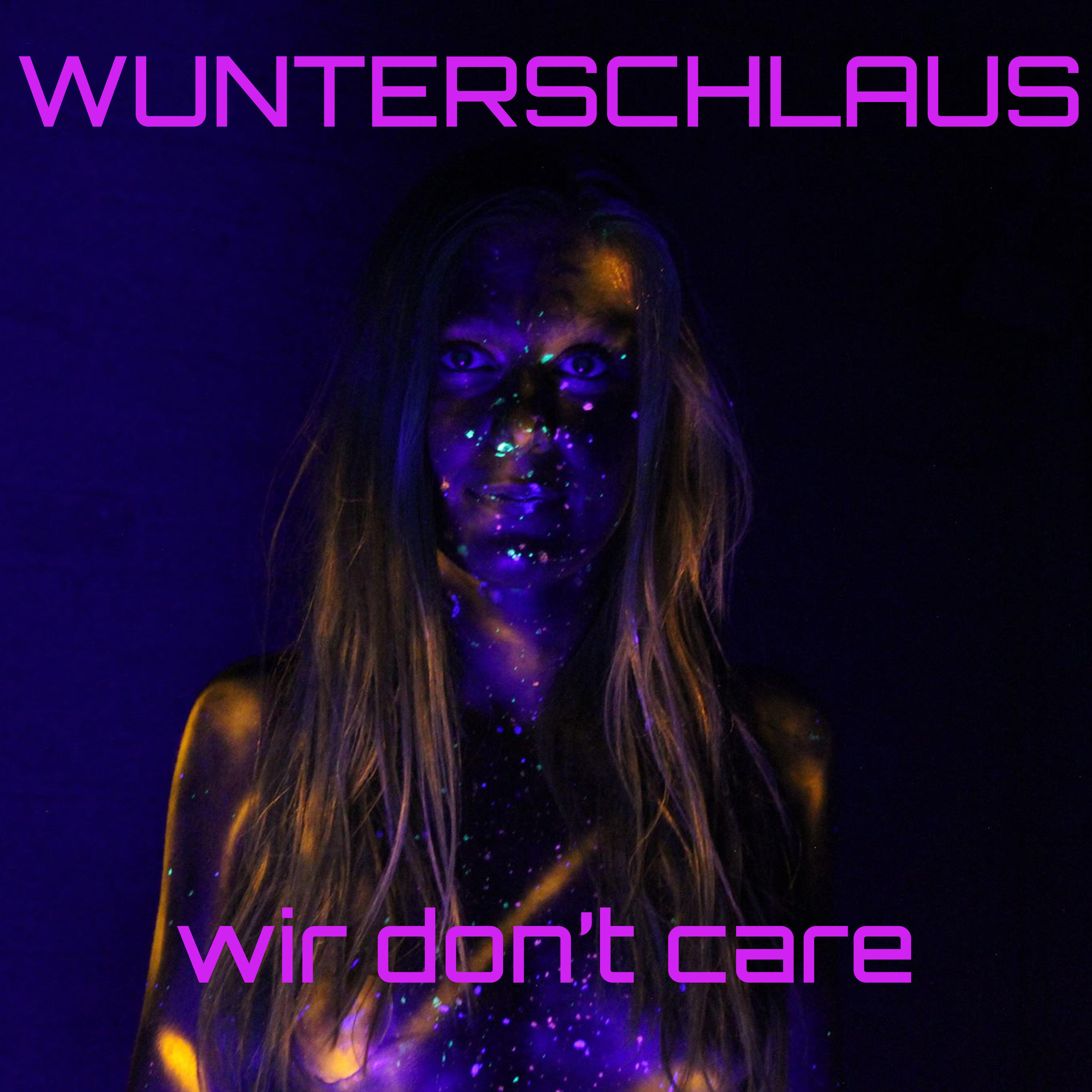 Wir Don't Care